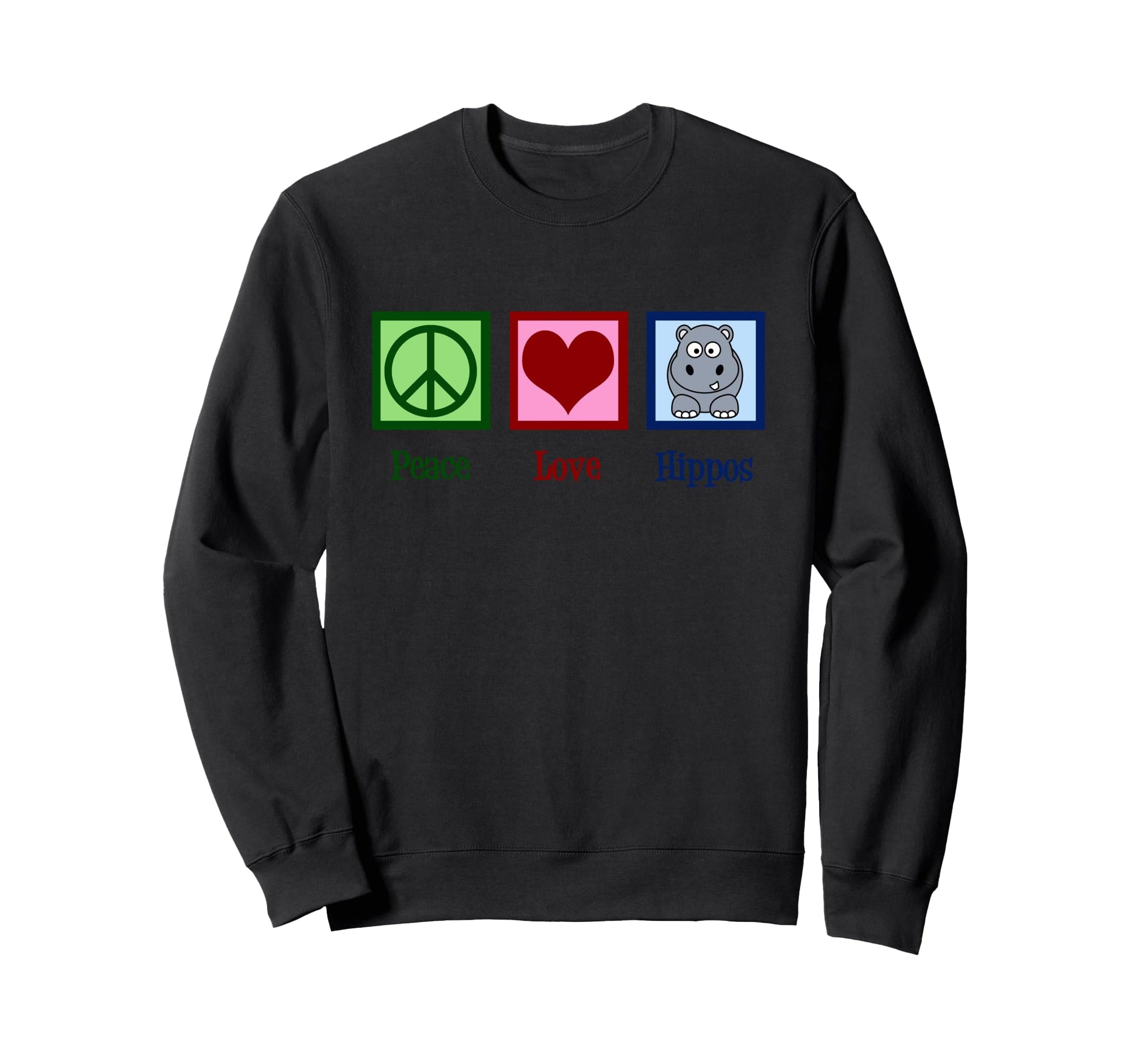 Peace Love Hippos Hippo Sweatshirt - Graphic Print Unisex - T-Shirt, Sweatshirt, Hoodie