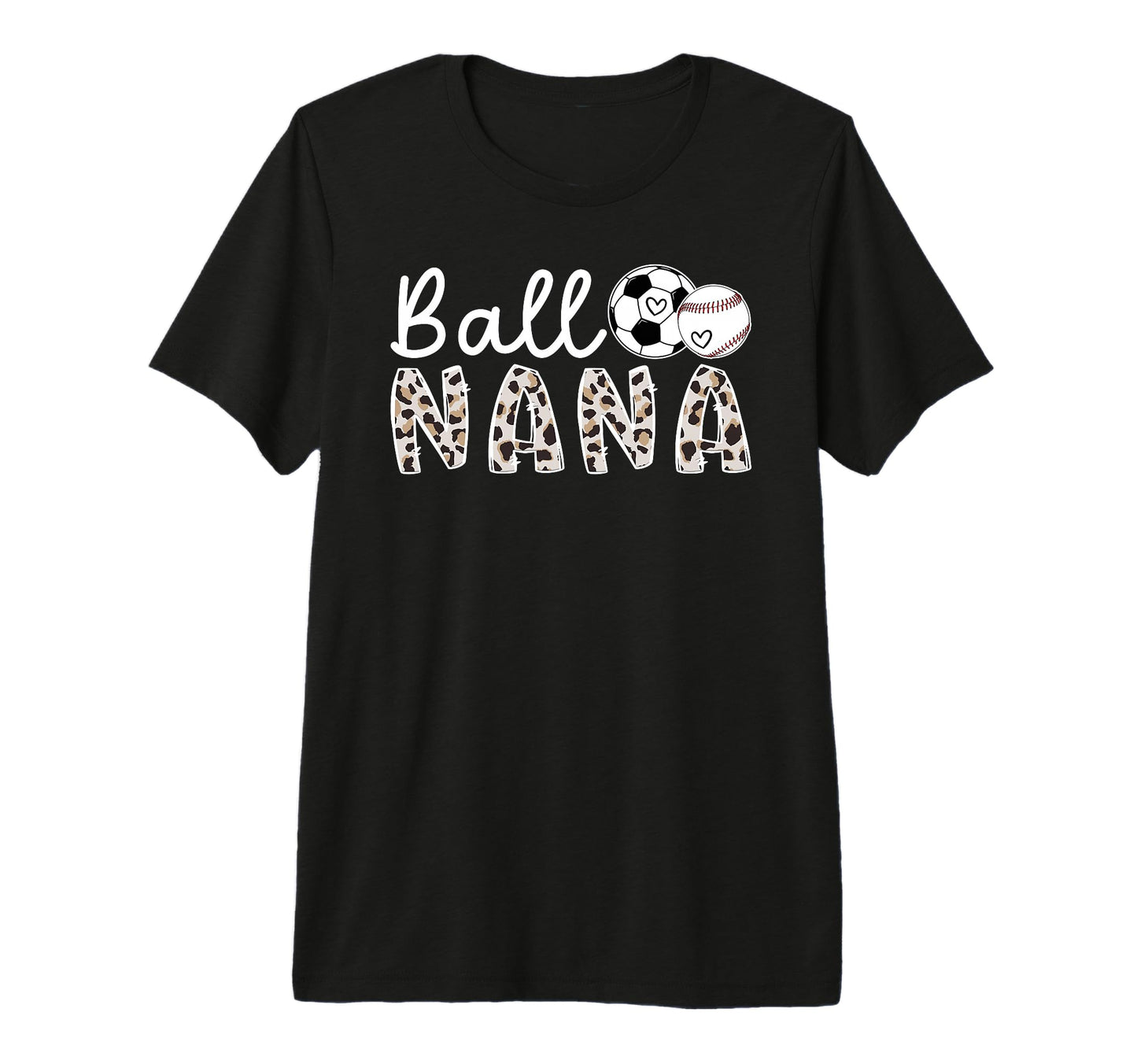 Ball Nana Grandma Baseball Soccer Nana T-Shirt - Unique Graphic for Adults - T-Shirt, Sweatshirt, Hoodie