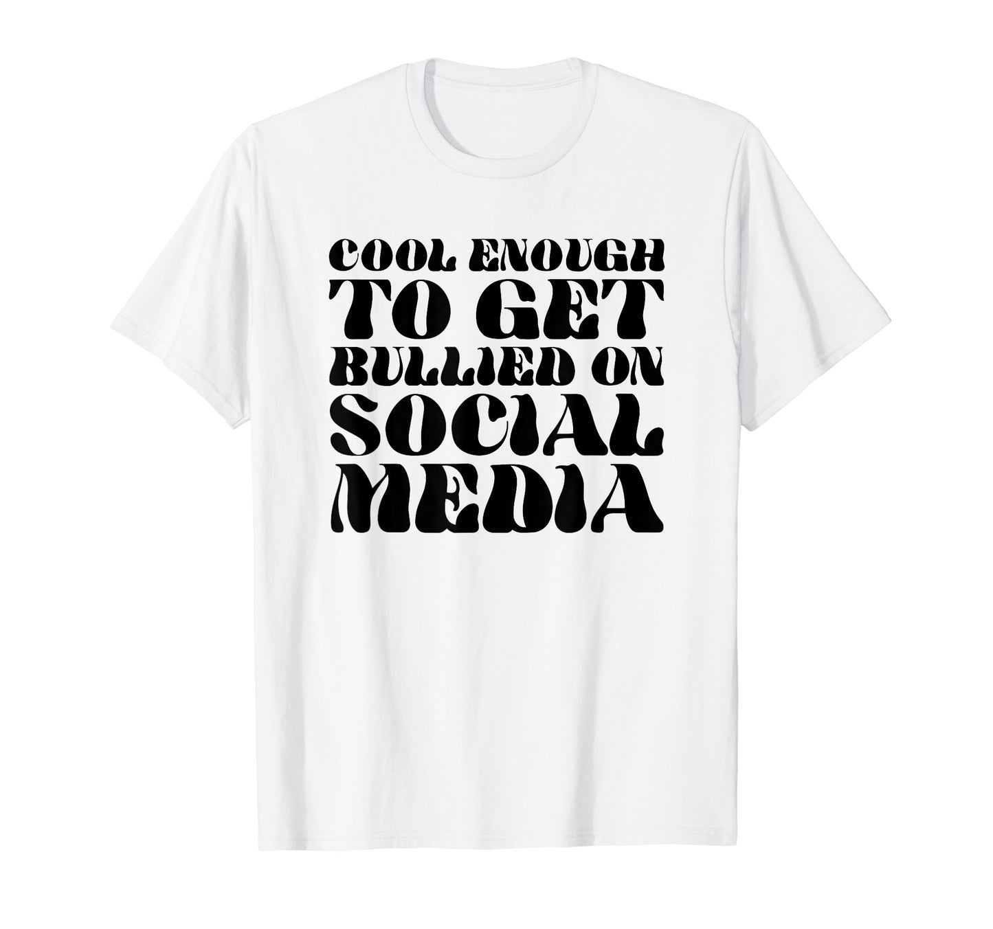 Enough To Get Bullied Social Media Y2K T-Shirt - Unique Graphic for Adults - T-Shirt, Sweatshirt, Hoodie