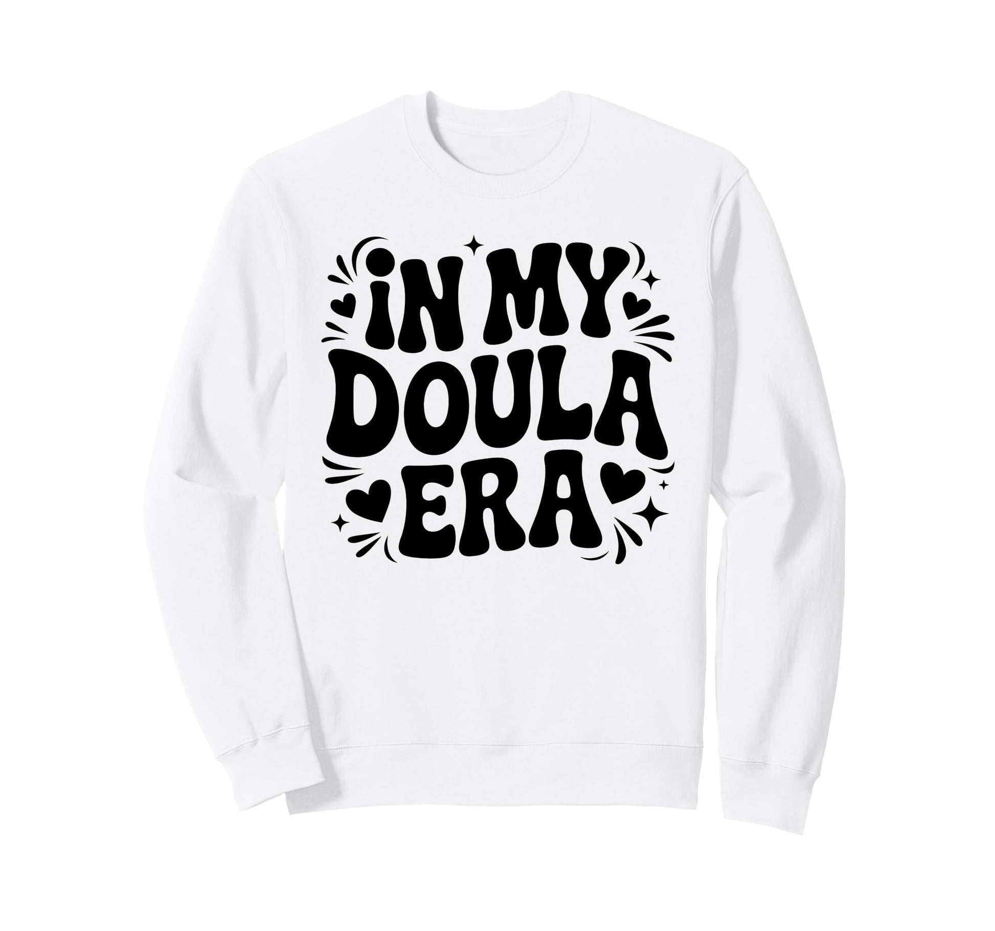 My Doula Era Funny Meme Sweatshirt - Aesthetic Graphic Unisex - T-Shirt, Sweatshirt, Hoodie