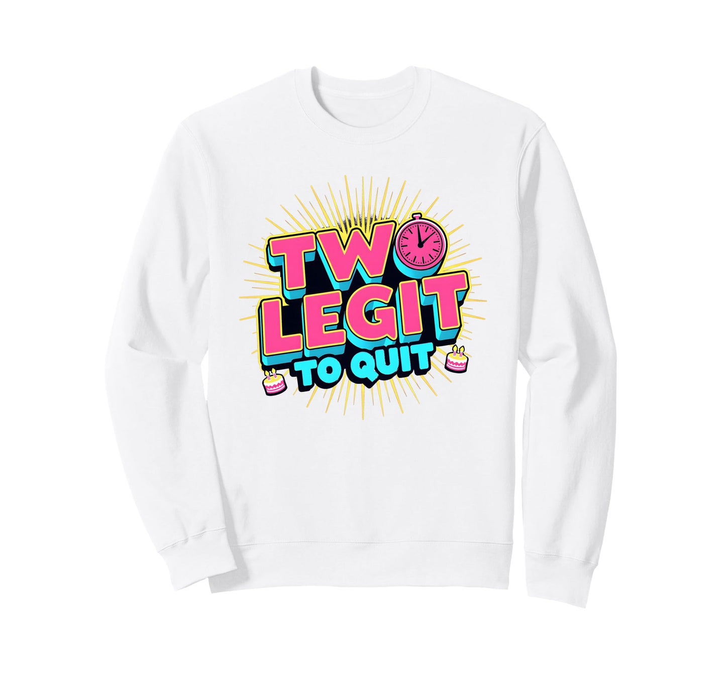 Two Birthday Two Legit To Quit Party Sweatshirt - Custom Art Print Unisex - T-Shirt, Sweatshirt, Hoodie
