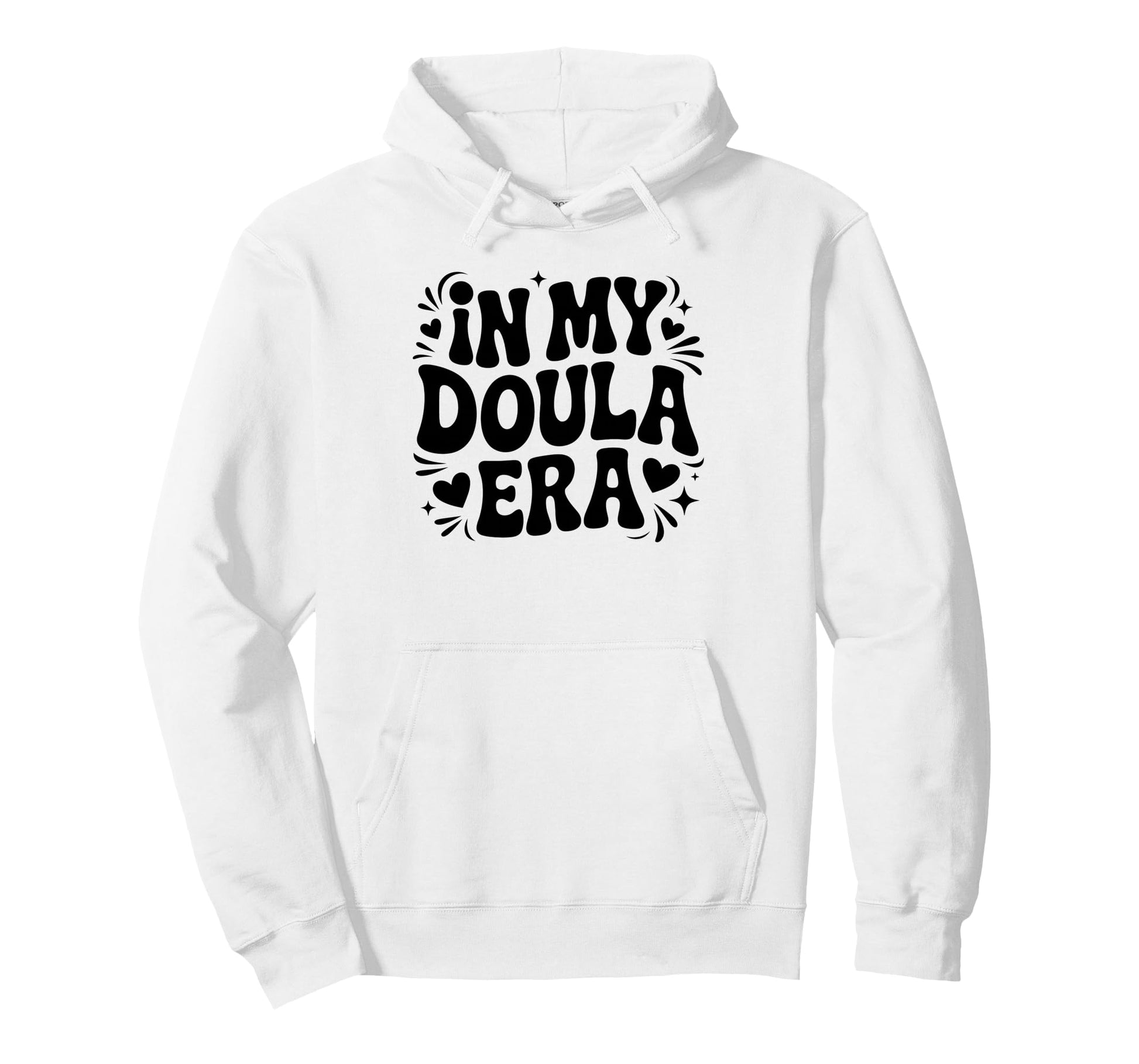 My Doula Era Funny Meme Hoodie - Casual Everyday Wear for Adults - T-Shirt, Sweatshirt, Hoodie