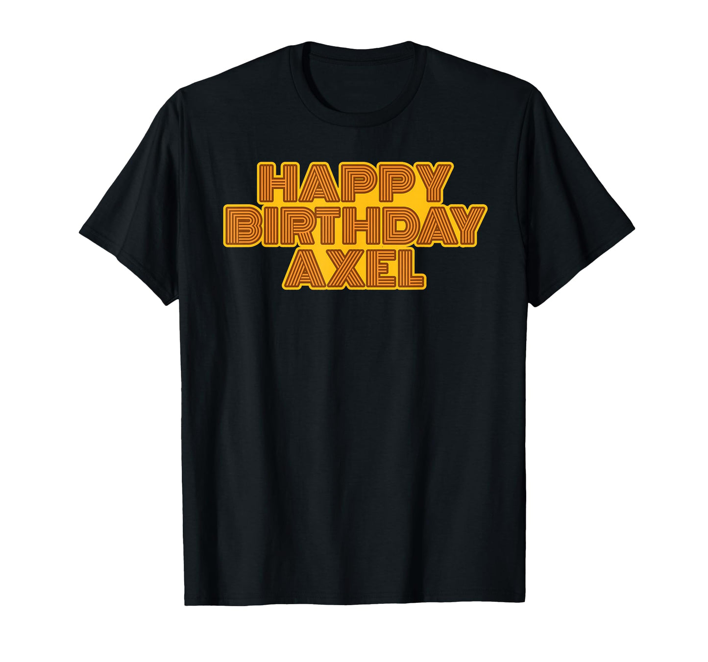 Happy Birthday Axel Personalized T-Shirt - Casual Everyday Wear for Adults - T-Shirt, Sweatshirt, Hoodie