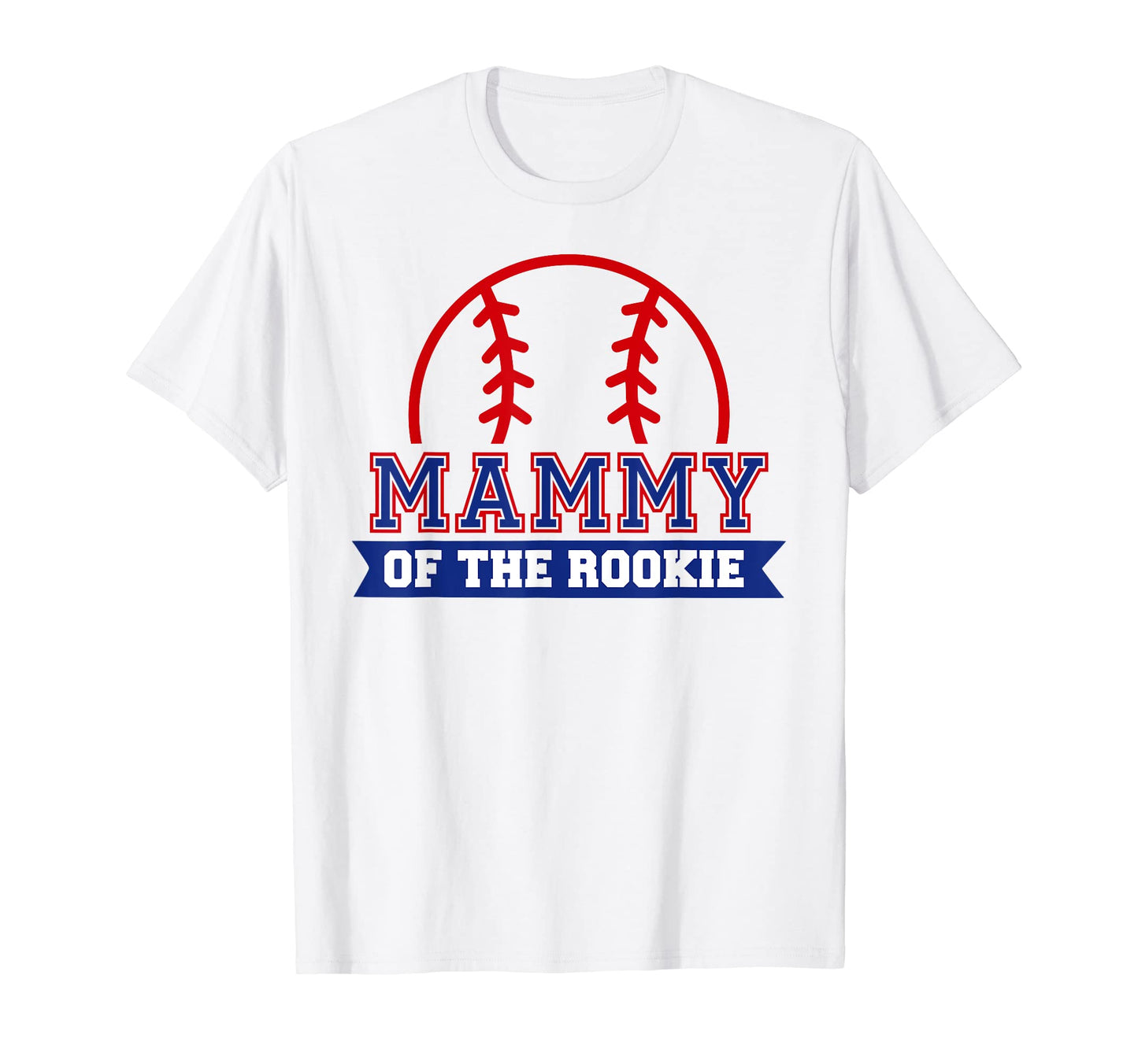 Mammy Rookie 1St Birthday Baseball Theme T-Shirt - Streetwear Style Unisex - T-Shirt, Sweatshirt, Hoodie