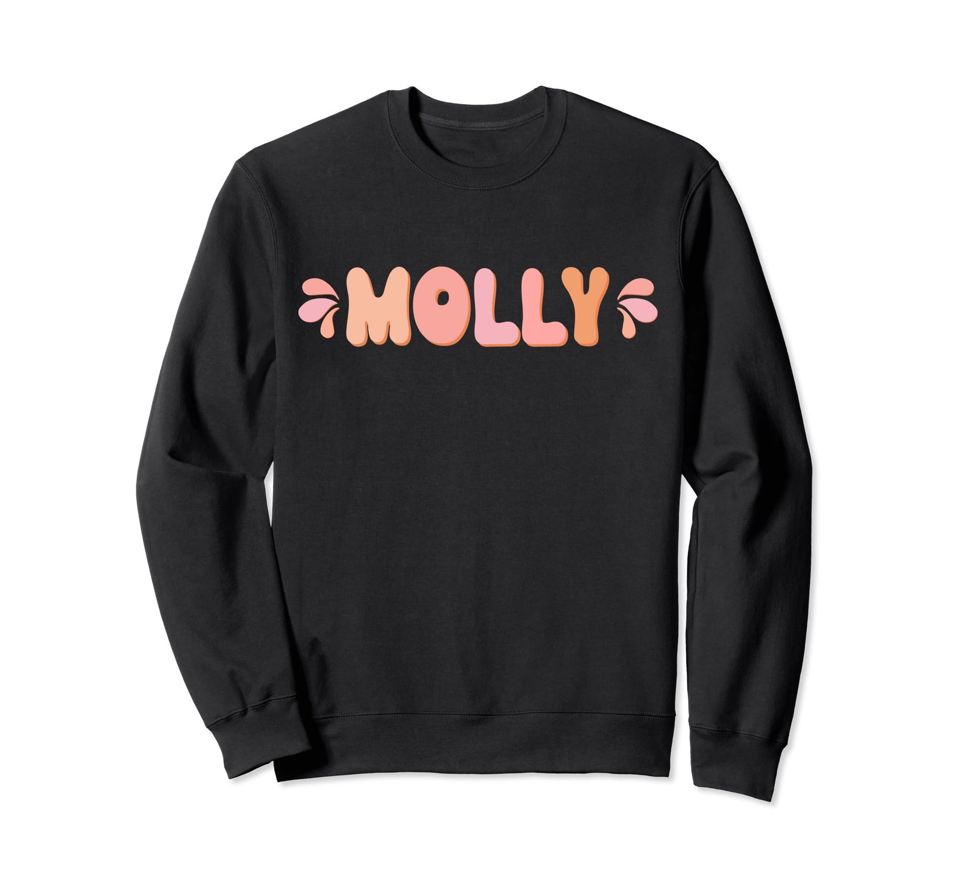 My First Name Is Molly Sweatshirt - Casual Everyday Wear for Adults - T-Shirt, Sweatshirt, Hoodie