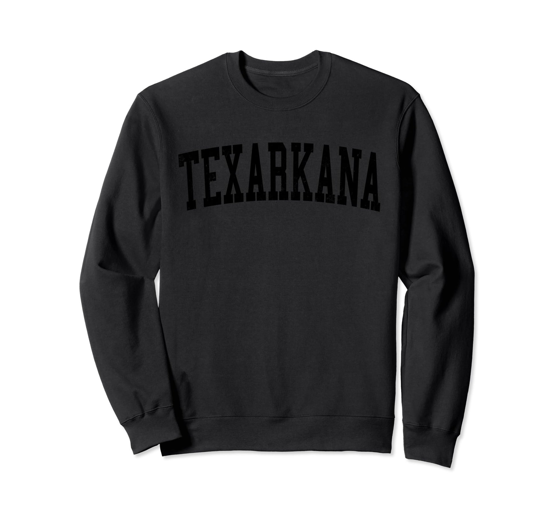 Texarkana Tx Distressed Black Sweatshirt - Trendy Graphic for Adults - T-Shirt, Sweatshirt, Hoodie