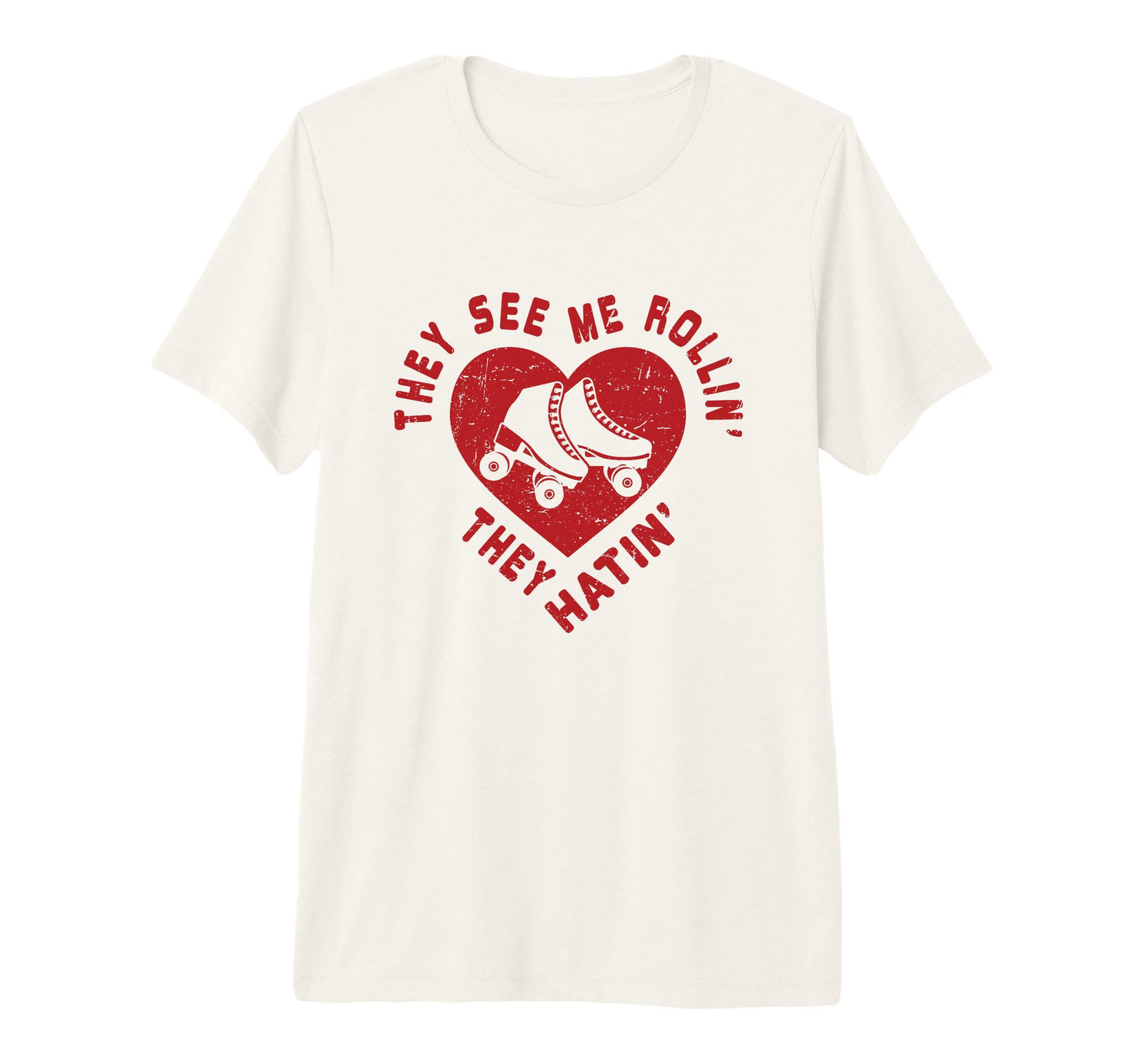 They See Me Rollin Funny Skater Roller T-Shirt - Fun Novelty Design Unisex - T-Shirt, Sweatshirt, Hoodie