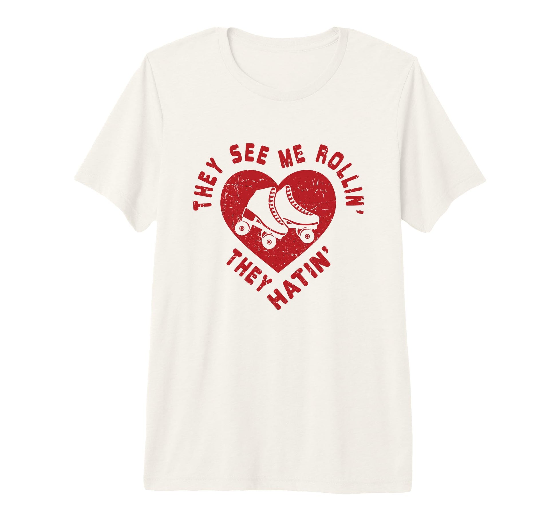 They See Me Rollin Funny Skater Roller T-Shirt - Fun Novelty Design Unisex - T-Shirt, Sweatshirt, Hoodie