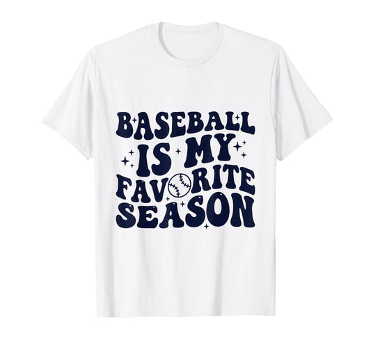 Baseball Is My Favourite Season T-Shirt - Casual Everyday Wear Men Women - T-Shirt, Sweatshirt, Hoodie