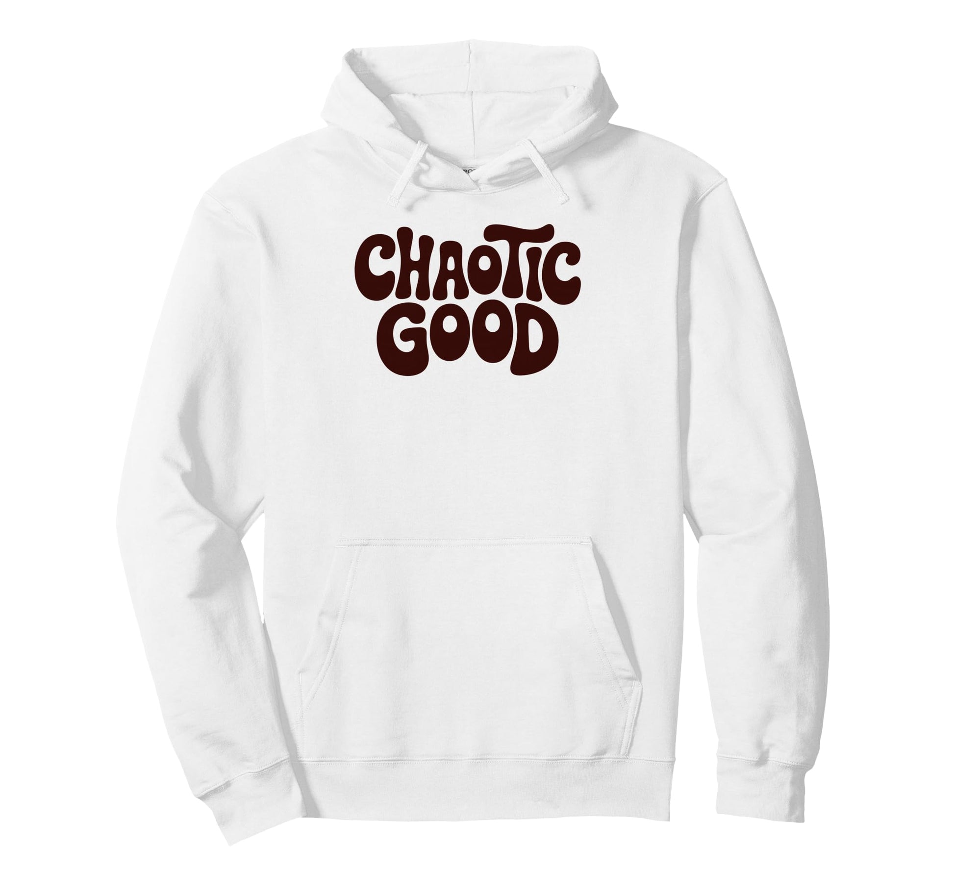 Chaotic Good Funny Phrase Hoodie - Fun Novelty Design Men Women - T-Shirt, Sweatshirt, Hoodie