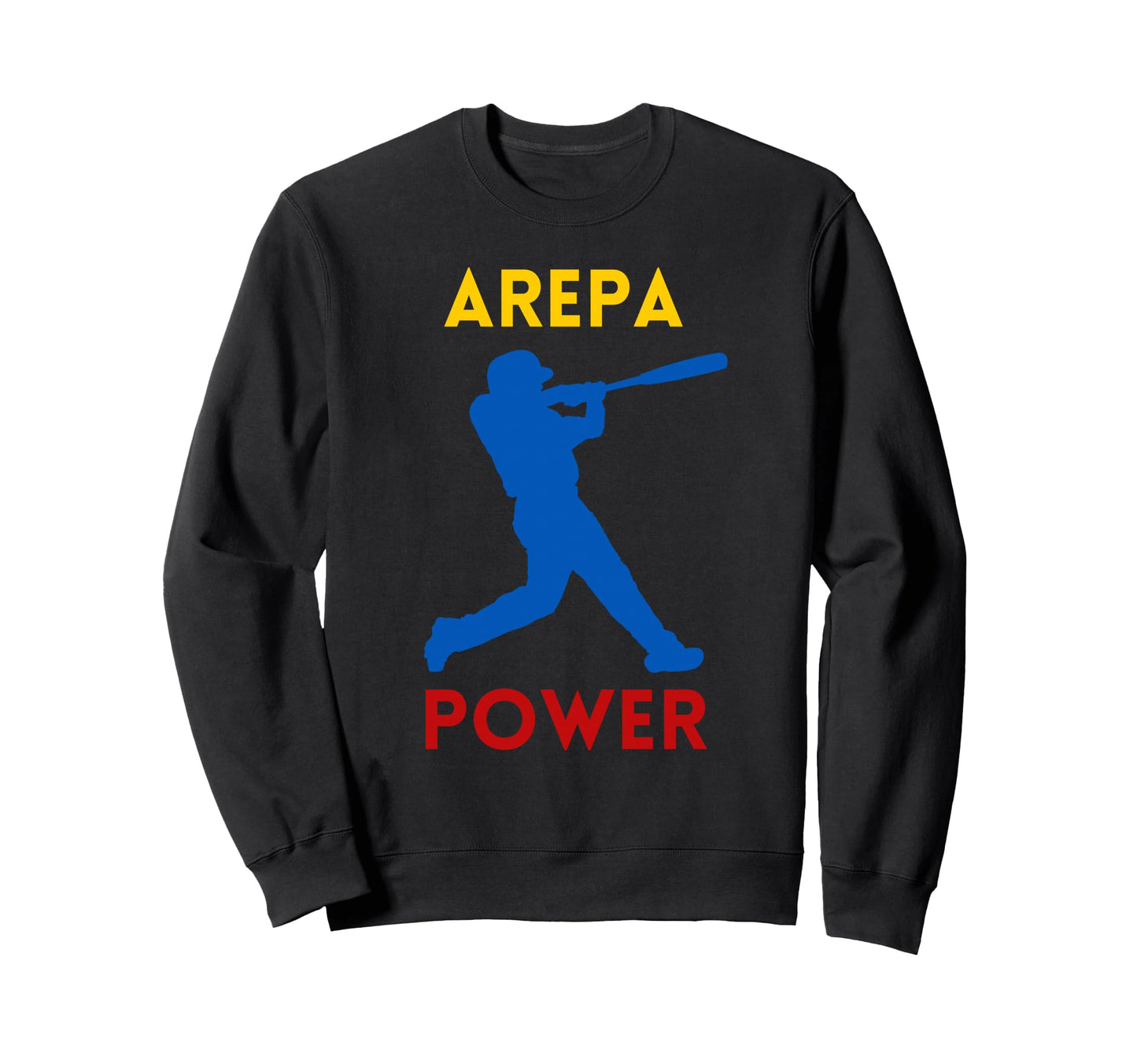 Arepa Power Venezuelan Team Sweatshirt - Casual Everyday Wear Unisex - T-Shirt, Sweatshirt, Hoodie