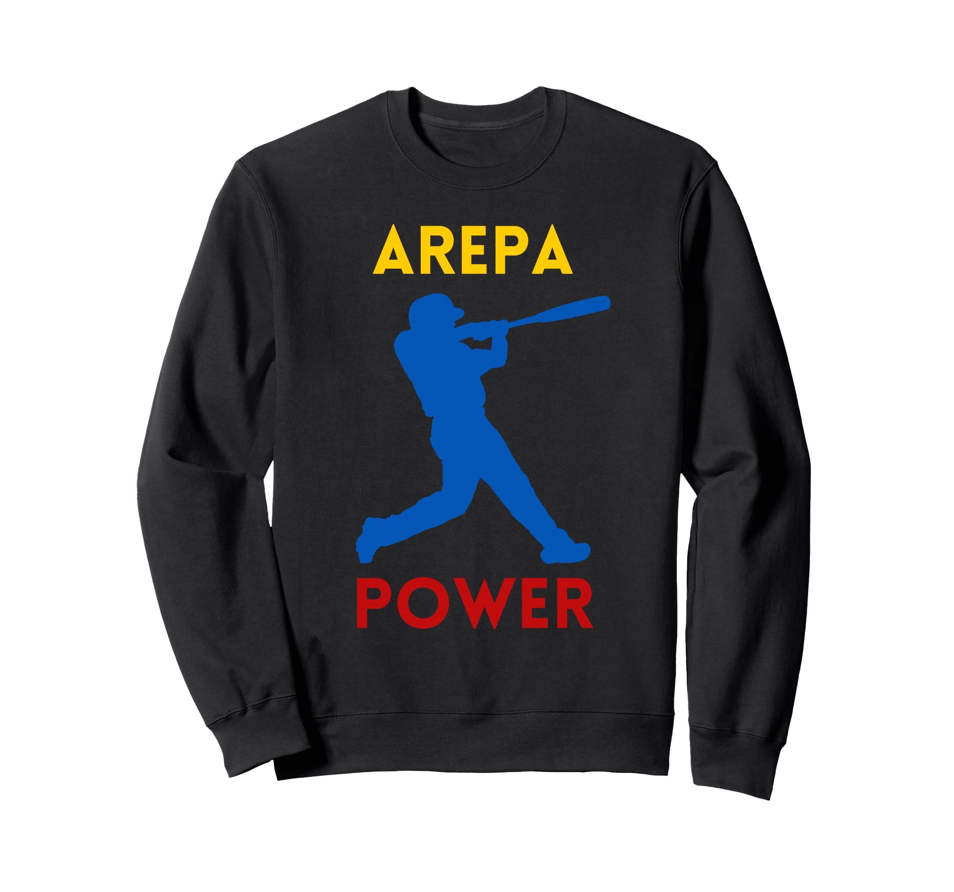 Arepa Power Venezuelan Team Sweatshirt - Casual Everyday Wear Unisex - T-Shirt, Sweatshirt, Hoodie