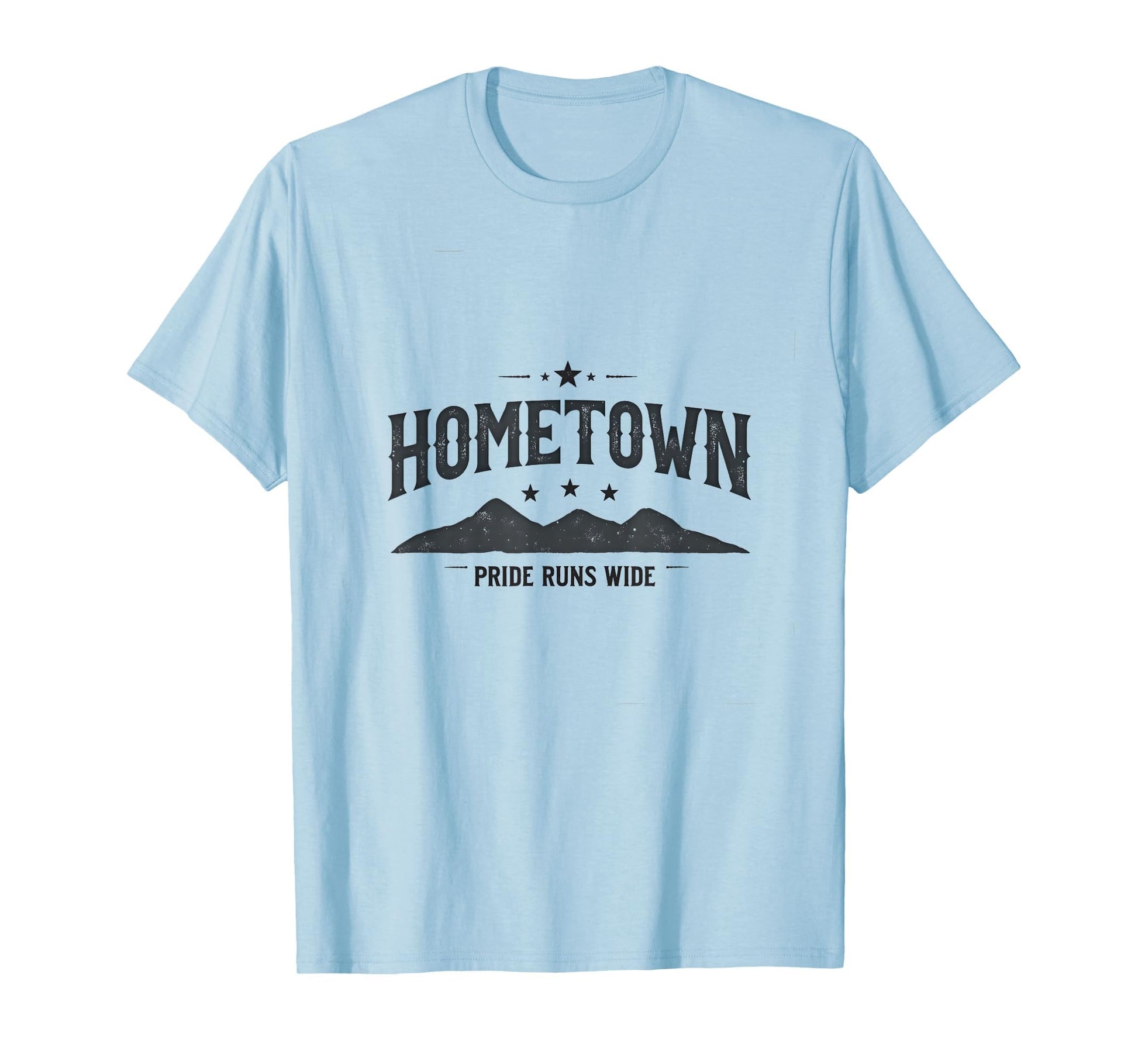 Hometown Pride Runs Wide Local Love T-Shirt - Streetwear Style Men Women - T-Shirt, Sweatshirt, Hoodie