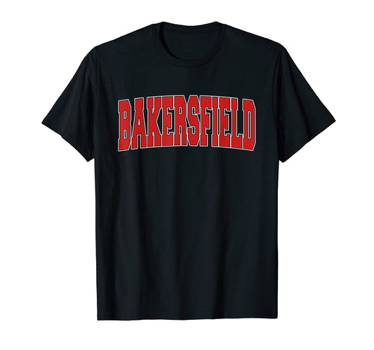 Bakersfield Ca California Varsity Usa T-Shirt - Trendy Graphic Unisex - T-Shirt, Sweatshirt, Hoodie