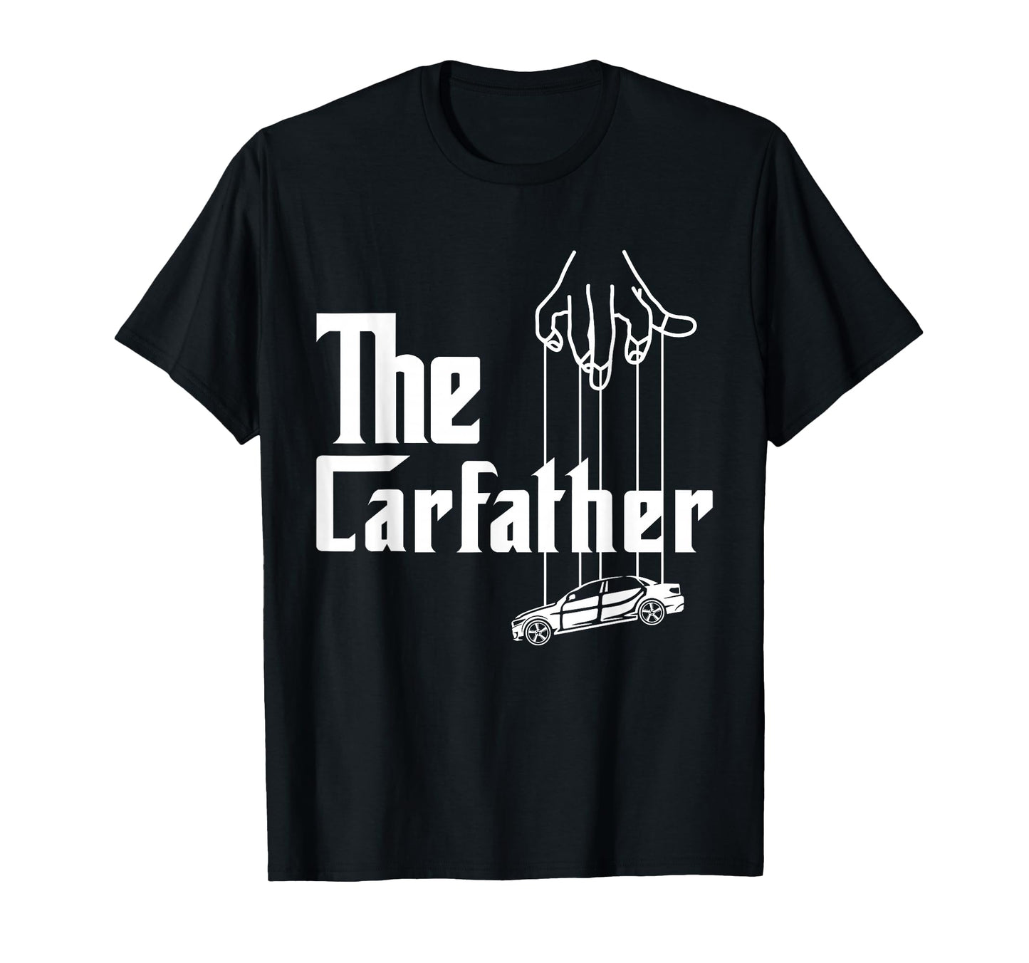 Carfather Carguy Car Enthusiast T-Shirt - Streetwear Style Unisex - T-Shirt, Sweatshirt, Hoodie