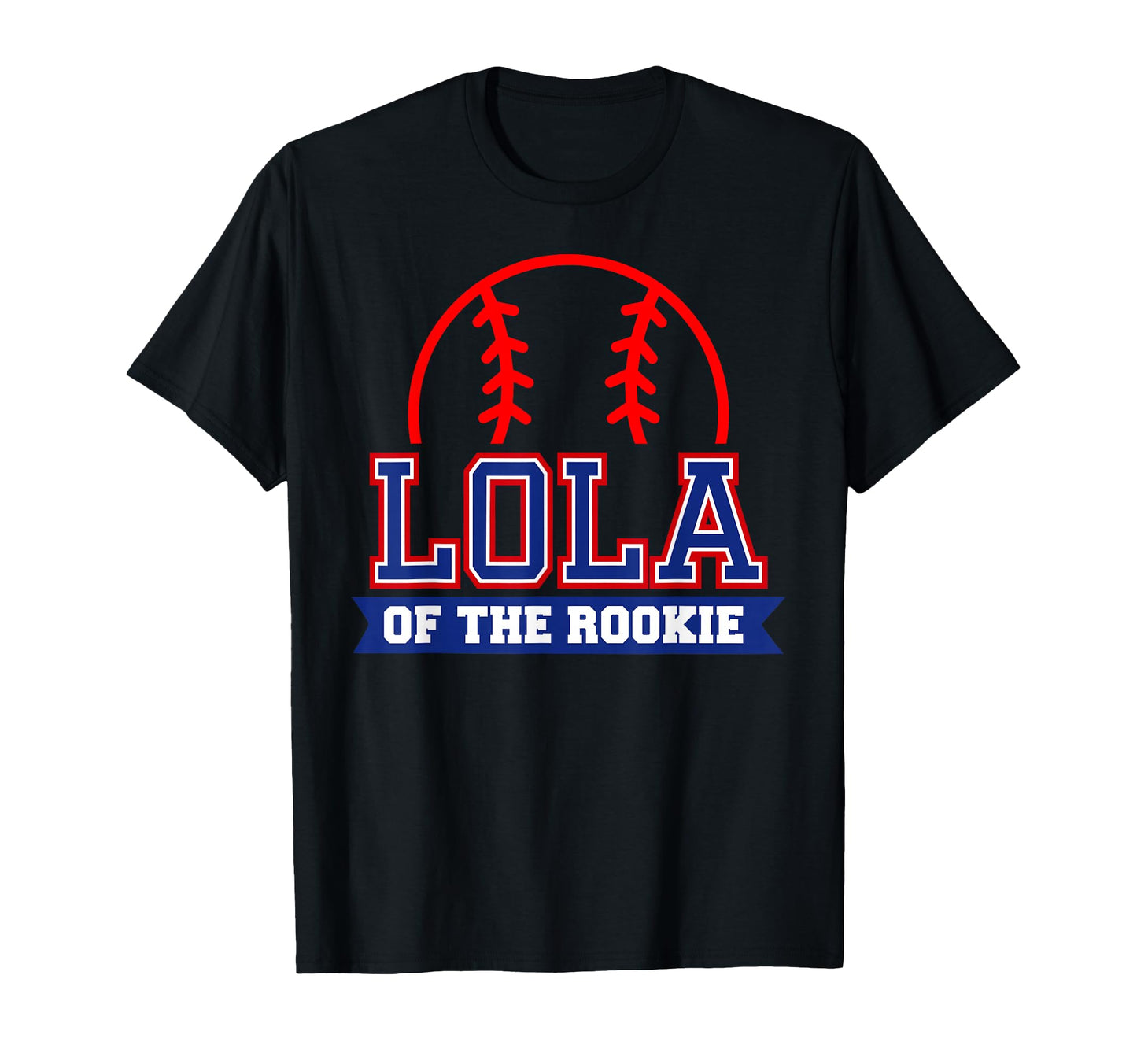 Lola Rookie 1St Birthday Baseball T-Shirt - Casual Everyday Wear Men Women - T-Shirt, Sweatshirt, Hoodie