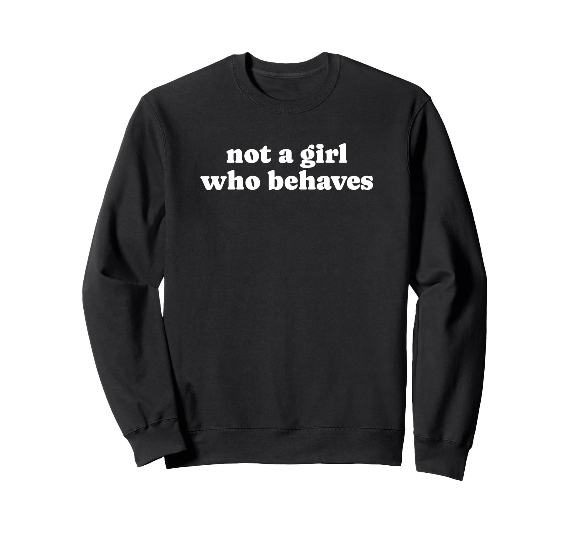 Not Who Behaves Y2K Aesthetic Sweatshirt - Unique Graphic for Adults - T-Shirt, Sweatshirt, Hoodie
