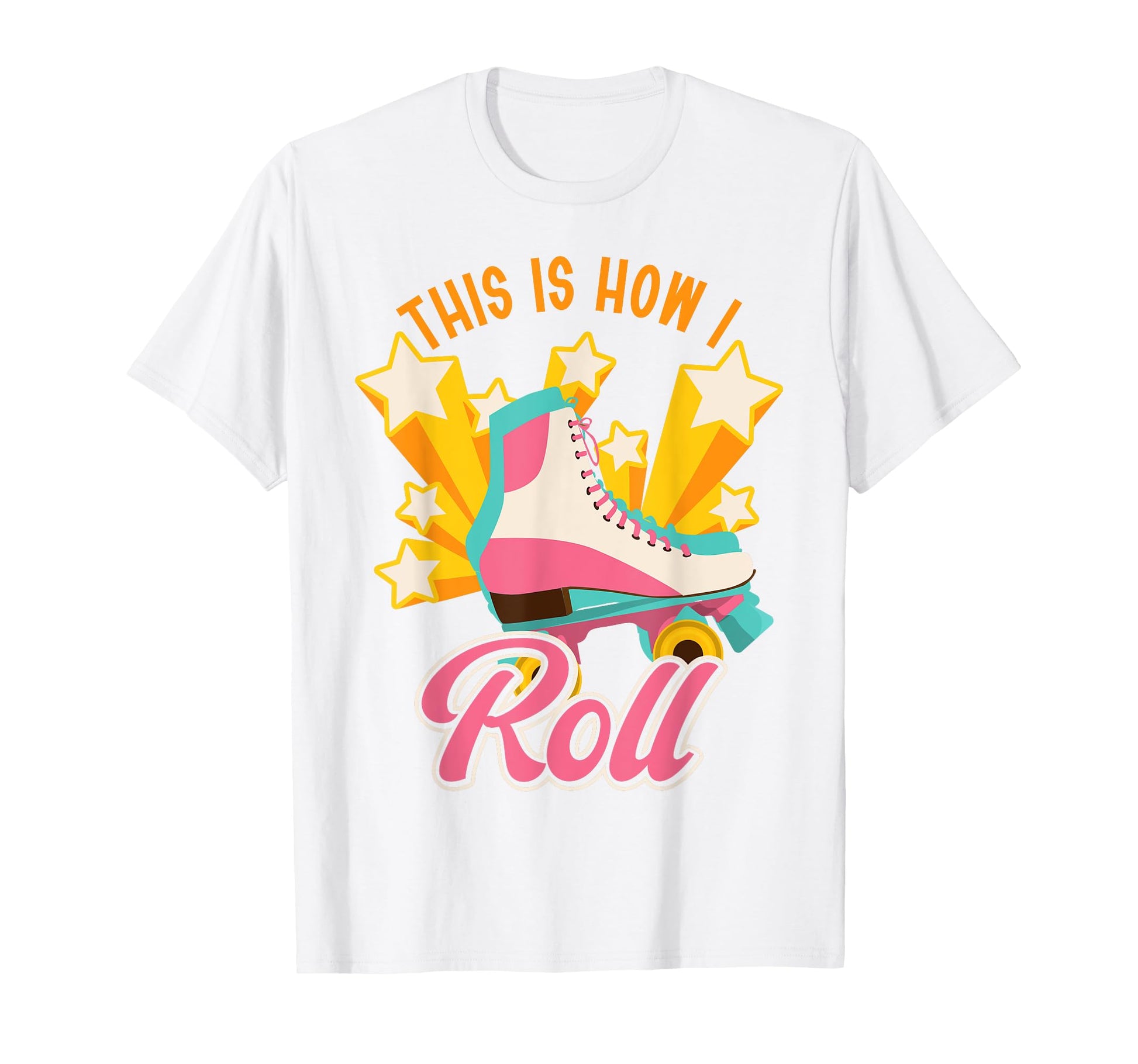 Roller Skating Skate 1970S This Is How I T-Shirt - Graphic Print Men Women - T-Shirt, Sweatshirt, Hoodie