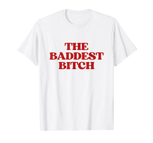 Baddest Bitch Y2K Aesthetic Trendy T-Shirt - Novelty Apparel for Adults - T-Shirt, Sweatshirt, Hoodie