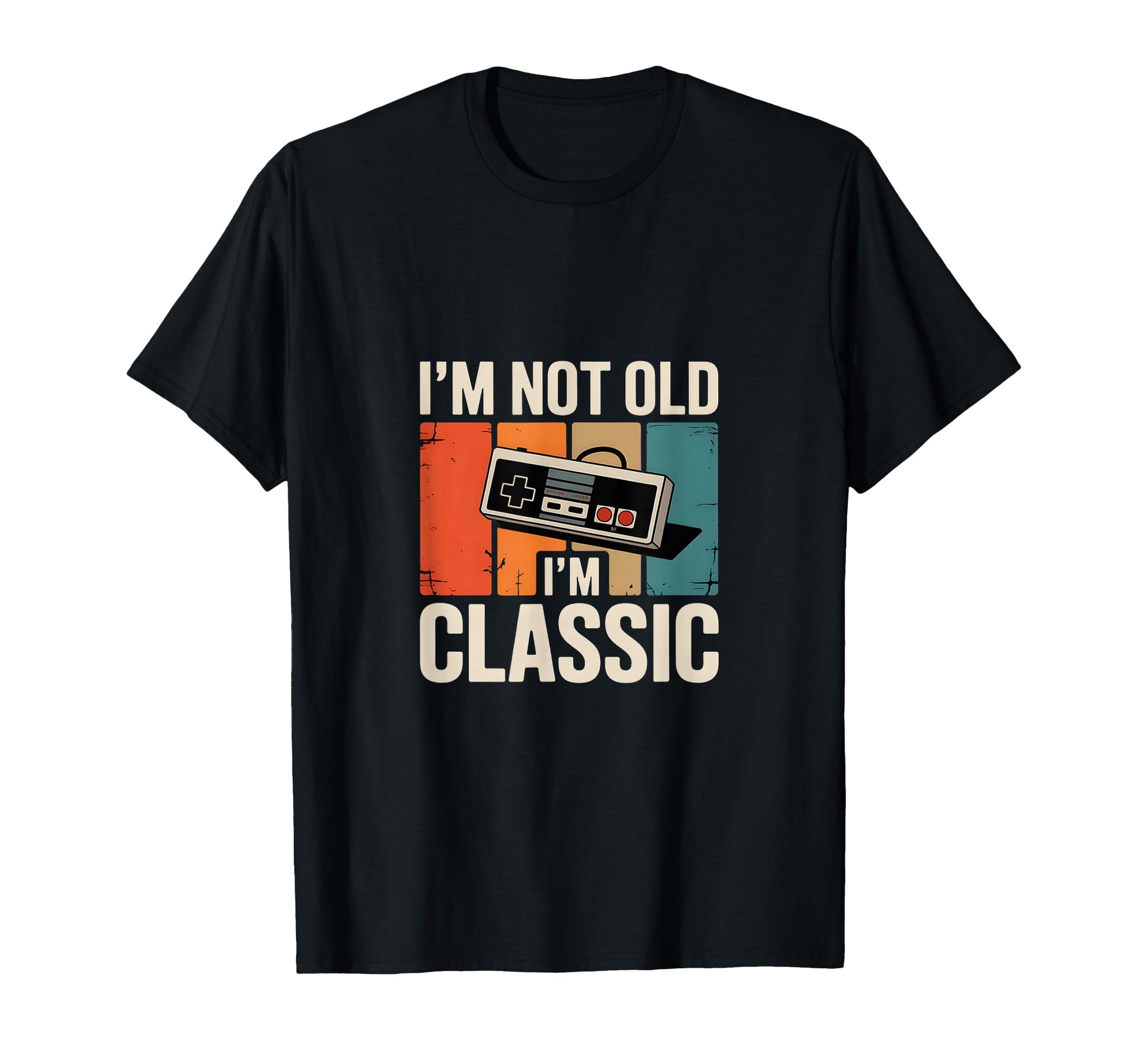 Funny Gaming Im Not Old Im T-Shirt - Streetwear Style Men Women - T-Shirt, Sweatshirt, Hoodie