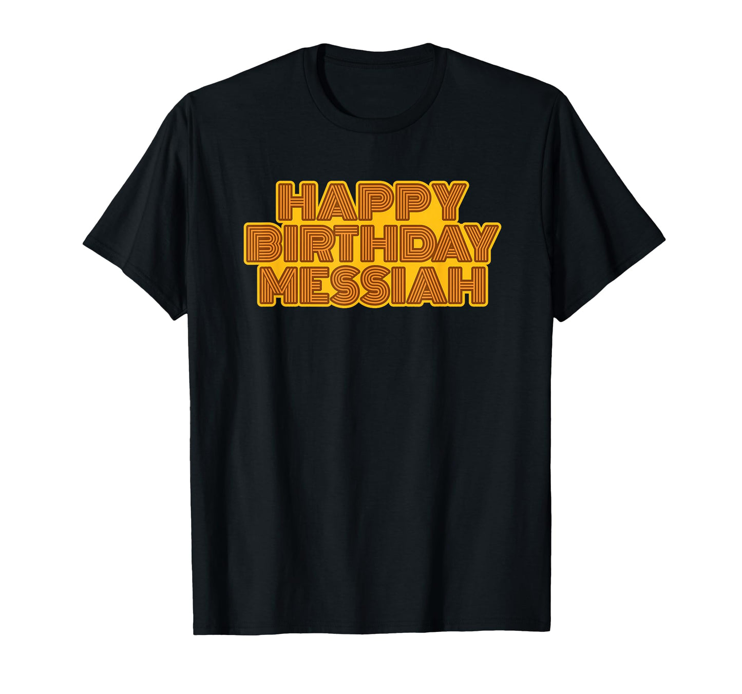Happy Birthday Messiah Personalized Name T-Shirt - Custom Art Print Unisex - T-Shirt, Sweatshirt, Hoodie