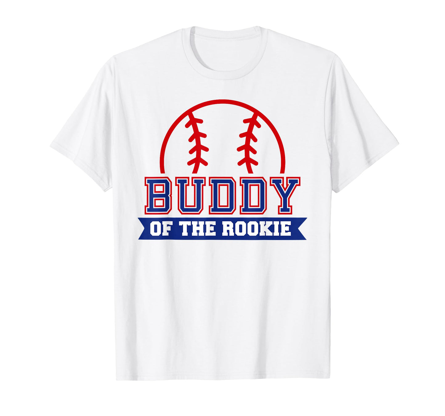 Buddy Rookie 1St Birthday Baseball Theme T-Shirt - Streetwear Style Unisex - T-Shirt, Sweatshirt, Hoodie
