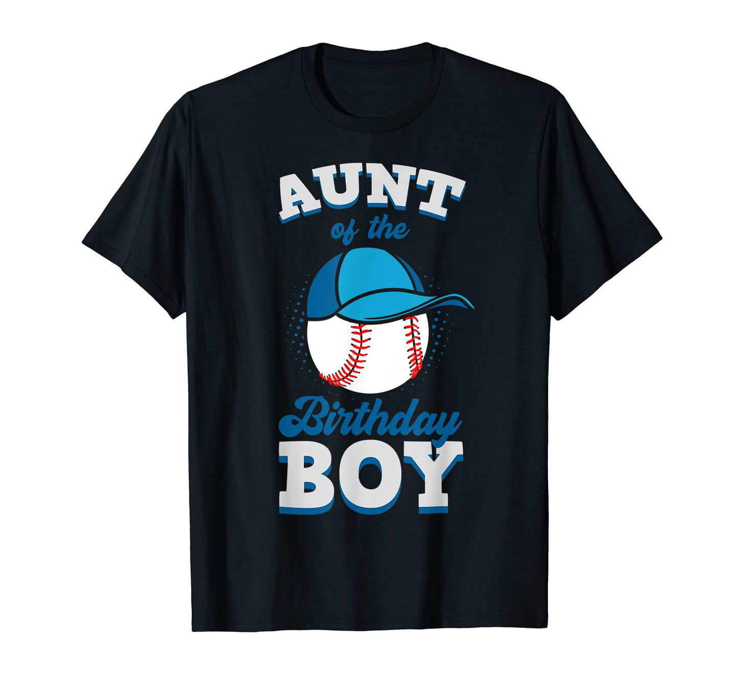 Aunt Birthday Baseball Theme Family T-Shirt - Graphic Print for Adults - T-Shirt, Sweatshirt, Hoodie