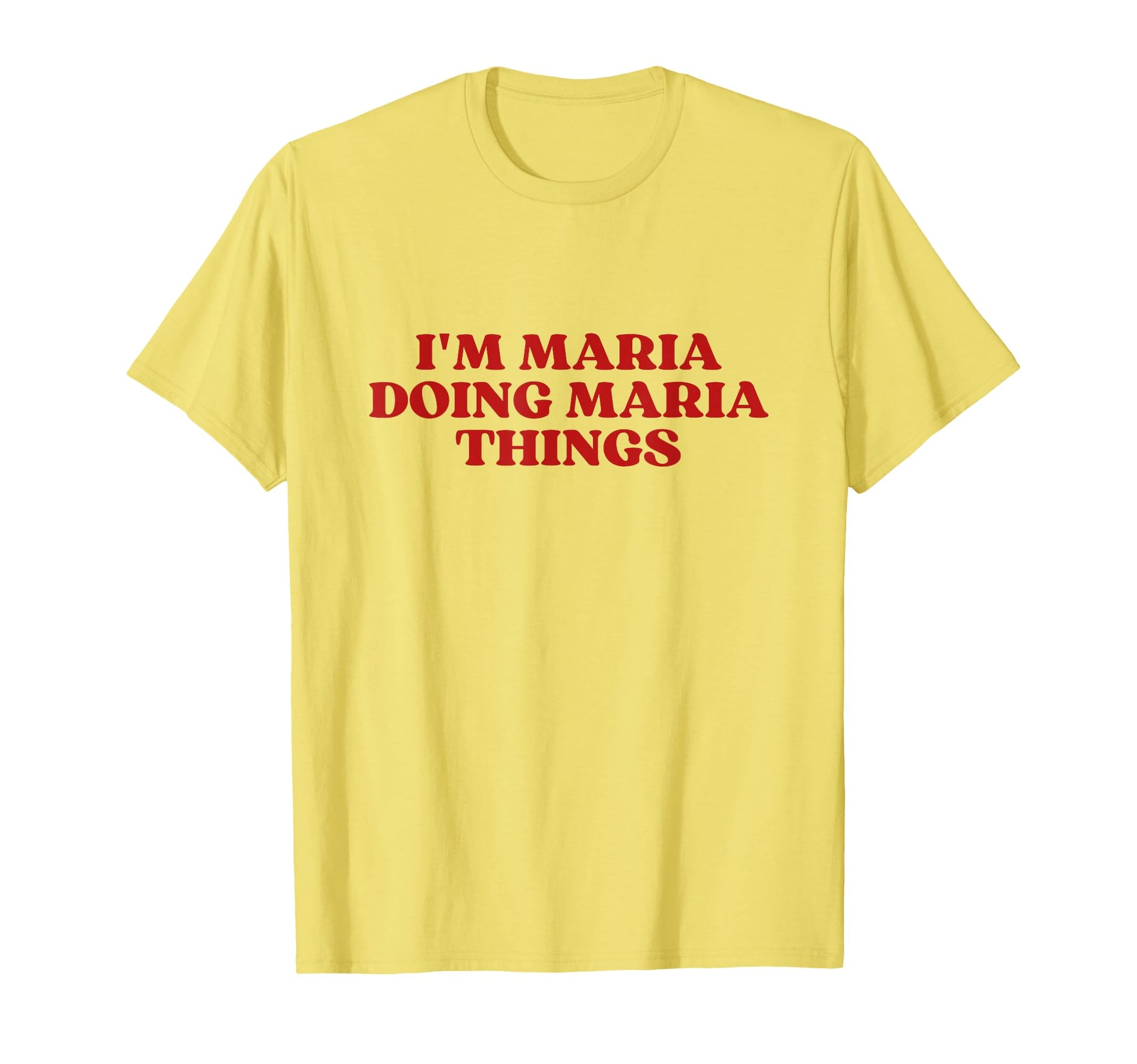 Im Maria Doing Maria Things Y2K T-Shirt - Casual Everyday Wear for Adults - T-Shirt, Sweatshirt, Hoodie