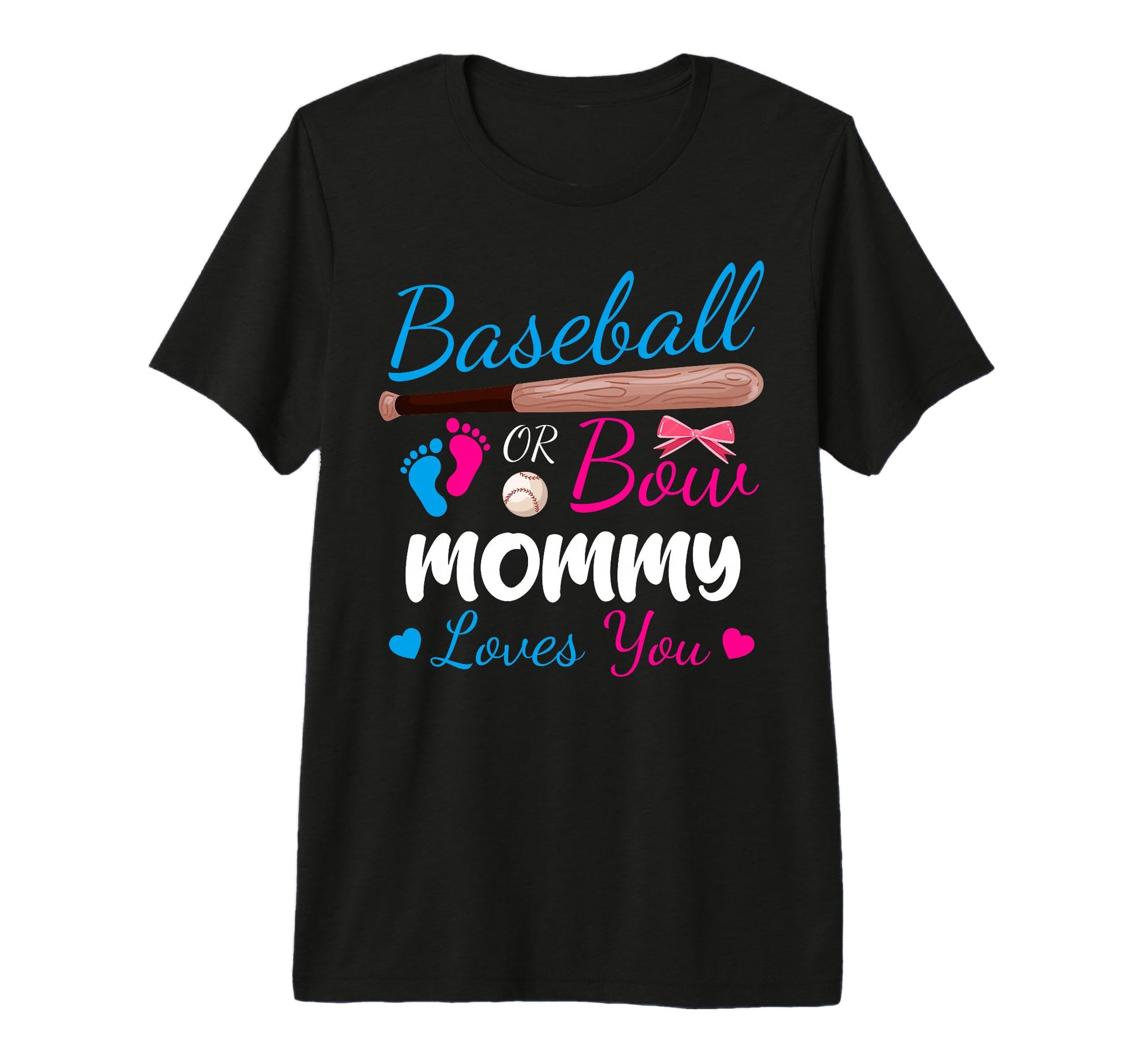 Baseball Or Bow Mommy Loves You T-Shirt - Custom Art Print for Adults - T-Shirt, Sweatshirt, Hoodie