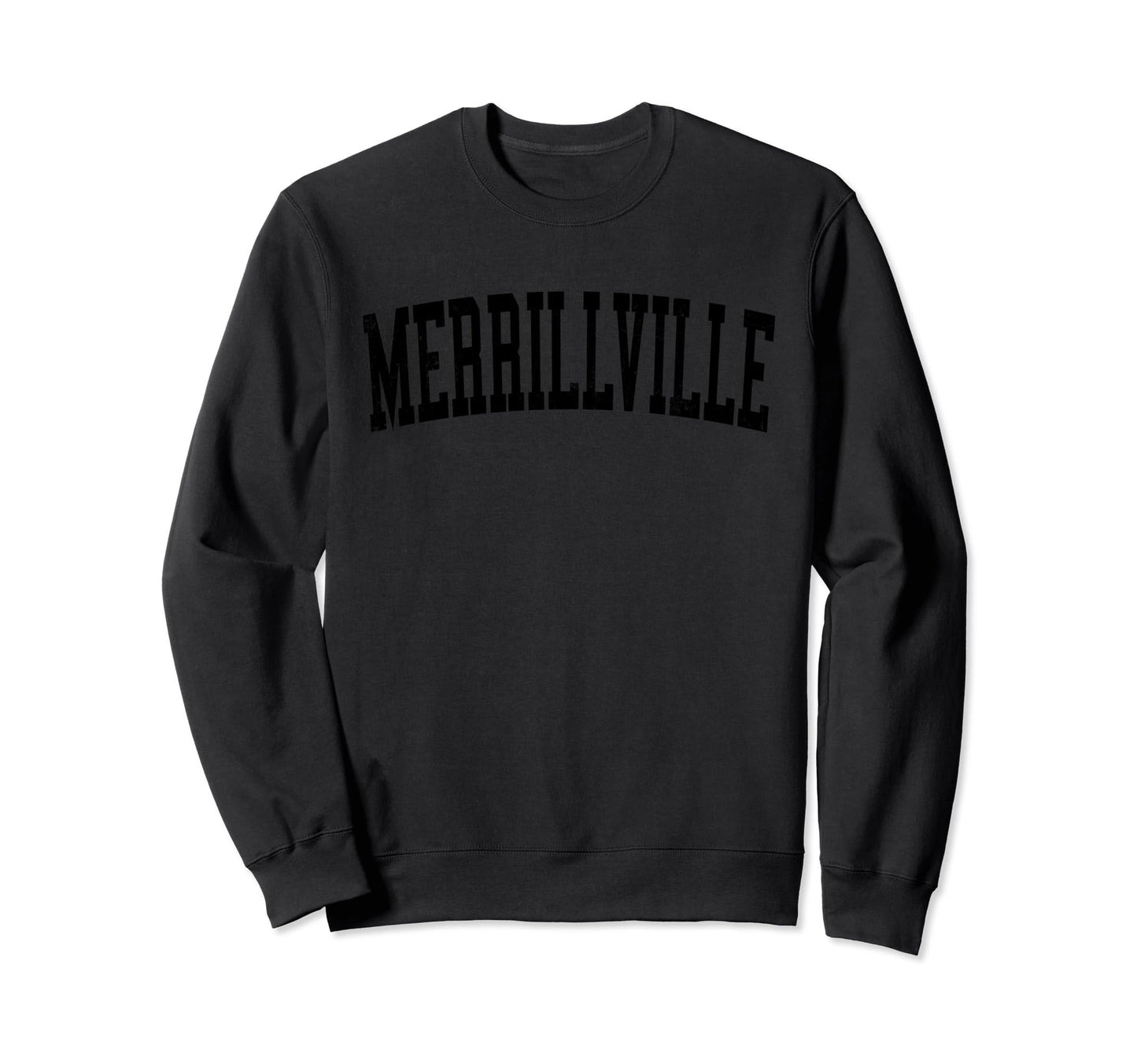 Merrillville Distressed Black Sweatshirt - Novelty Apparel Men Women - T-Shirt, Sweatshirt, Hoodie