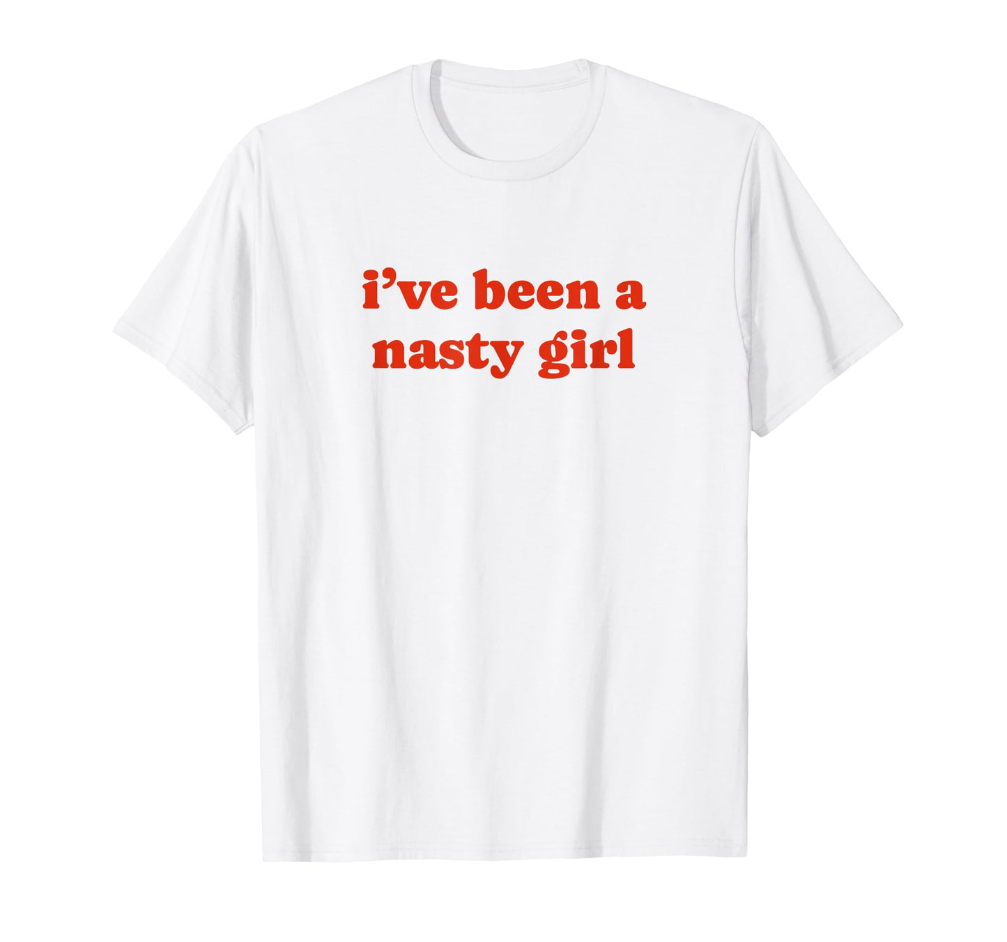 Ive Been Nasty Y2K Aesthetic T-Shirt - Casual Everyday Wear Unisex - T-Shirt, Sweatshirt, Hoodie