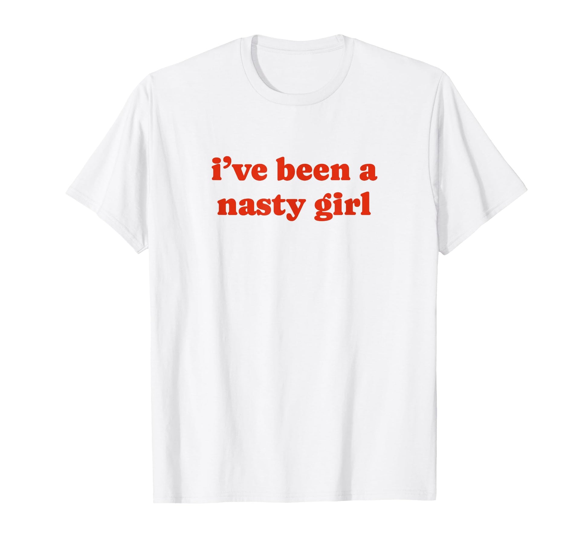 Ive Been Nasty Y2K Aesthetic T-Shirt - Casual Everyday Wear Unisex - T-Shirt, Sweatshirt, Hoodie