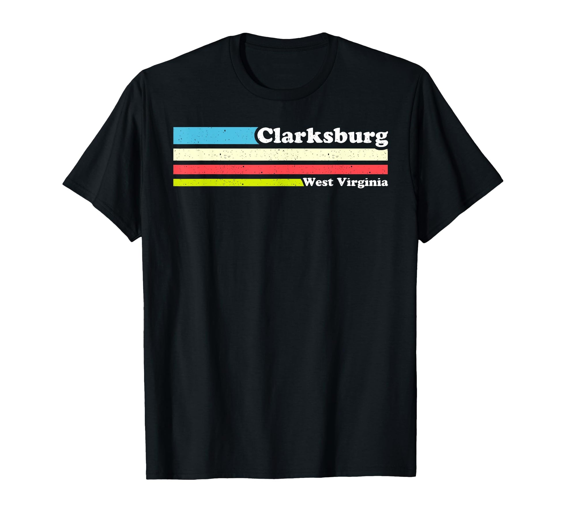 1970S 1980S Clarksburg West Virginia T-Shirt - Novelty Apparel Unisex - T-Shirt, Sweatshirt, Hoodie