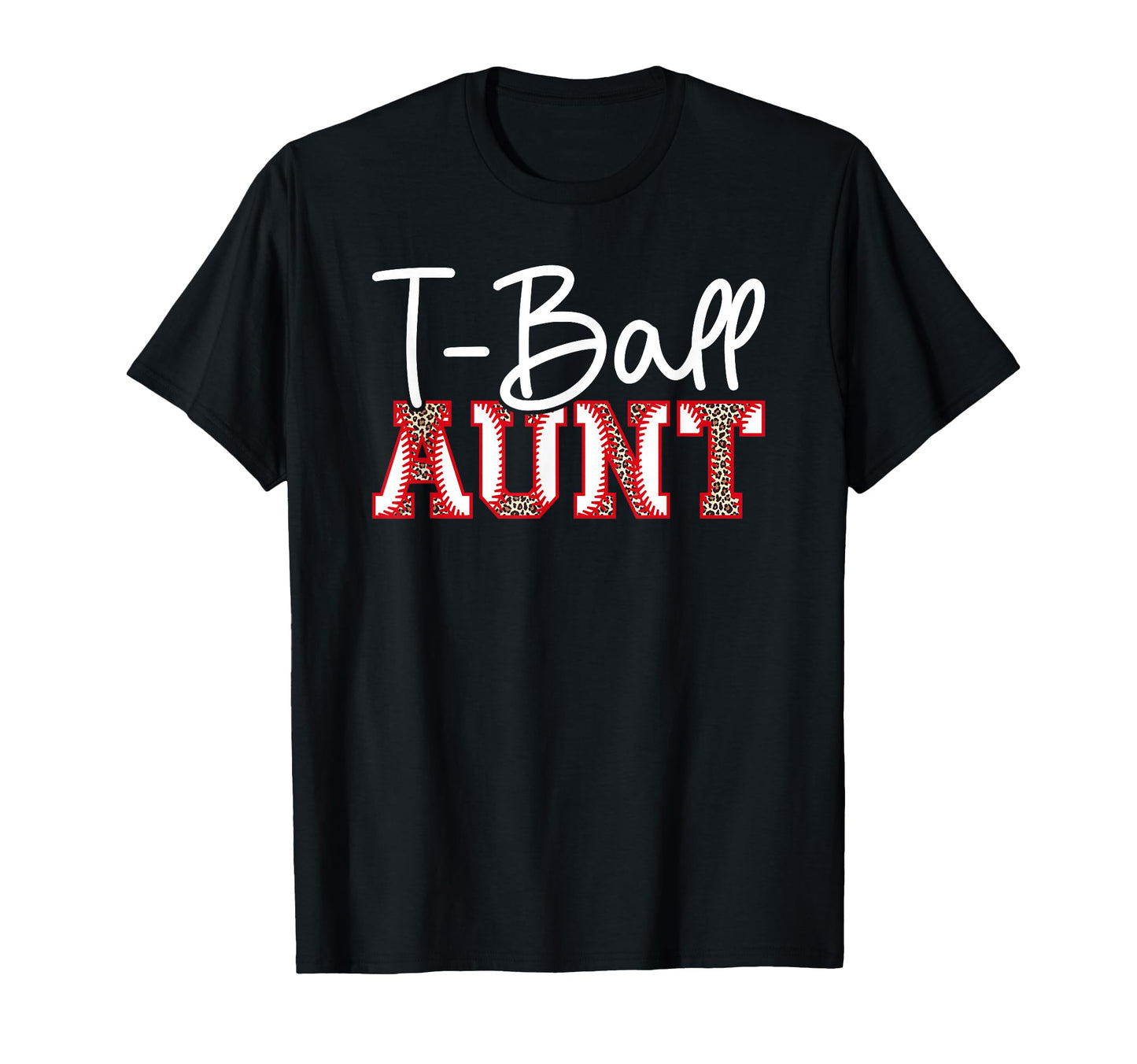 T Ball Aunt Leopard Baseball T Ball T-Shirt - Streetwear Style Unisex - T-Shirt, Sweatshirt, Hoodie
