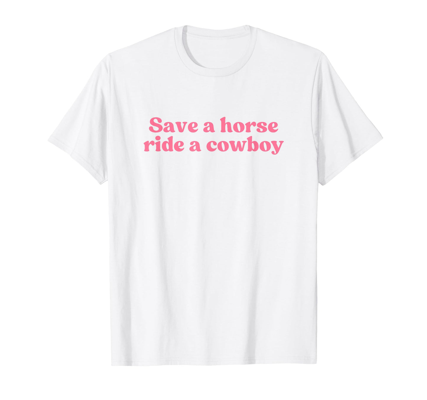 Save Horse Ride Cowboy Y2K Aesthetic T-Shirt - Aesthetic Graphic Men Women - T-Shirt, Sweatshirt, Hoodie