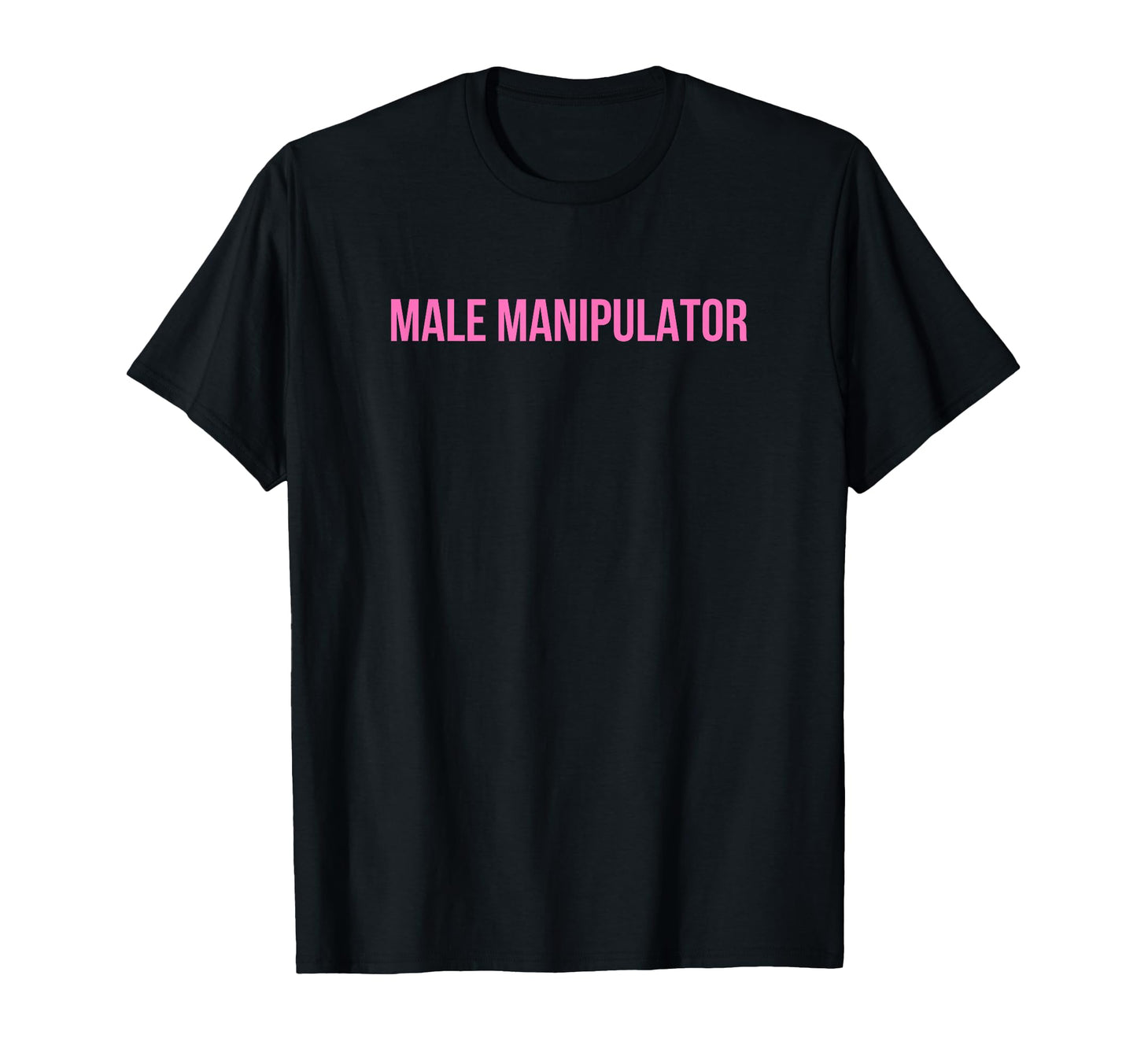 Male Manipulator Funny Y2K T-Shirt - Casual Everyday Wear for Adults - T-Shirt, Sweatshirt, Hoodie