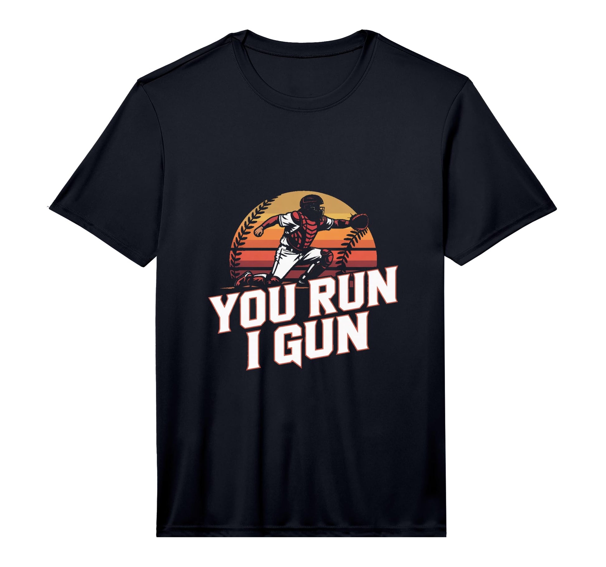 Mens You Run I Gun Baseball Catcher T-Shirt - Unique Graphic for Adults - T-Shirt, Sweatshirt, Hoodie