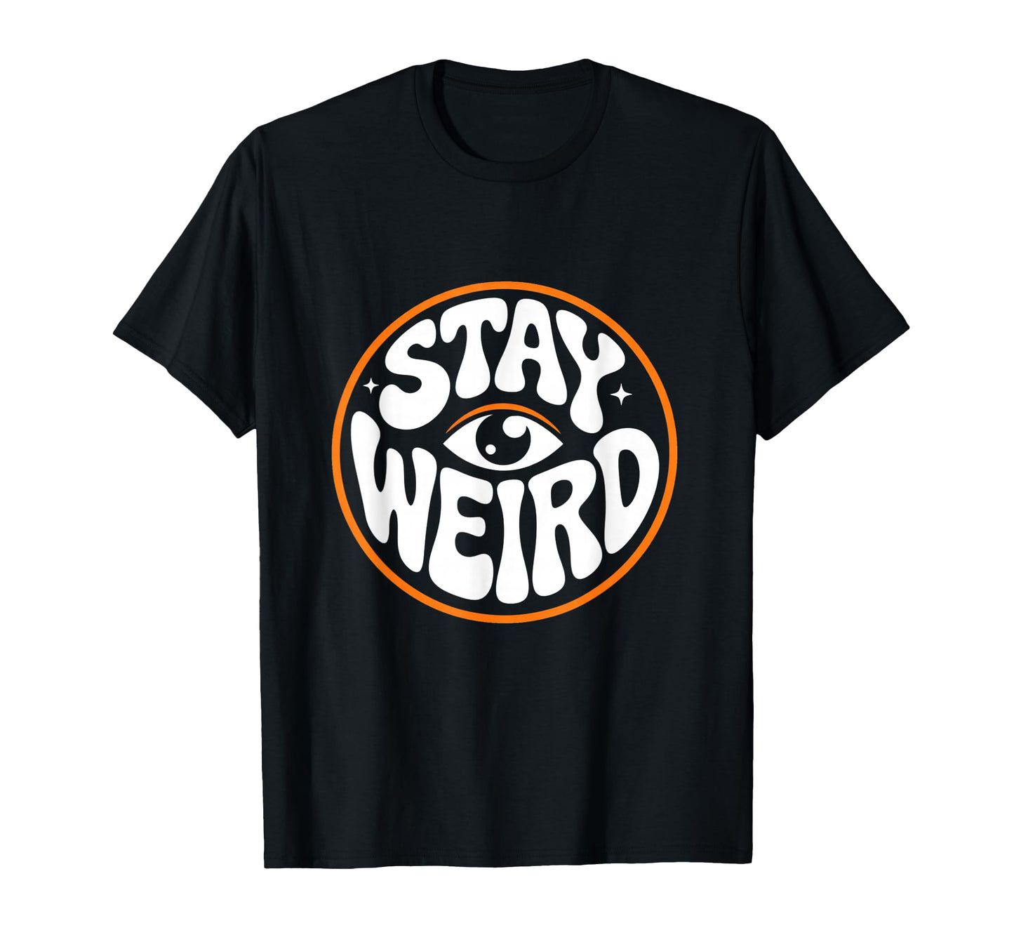 Stay Weird Groovy Psychedelic Eye T-Shirt - Aesthetic Graphic Unisex - T-Shirt, Sweatshirt, Hoodie