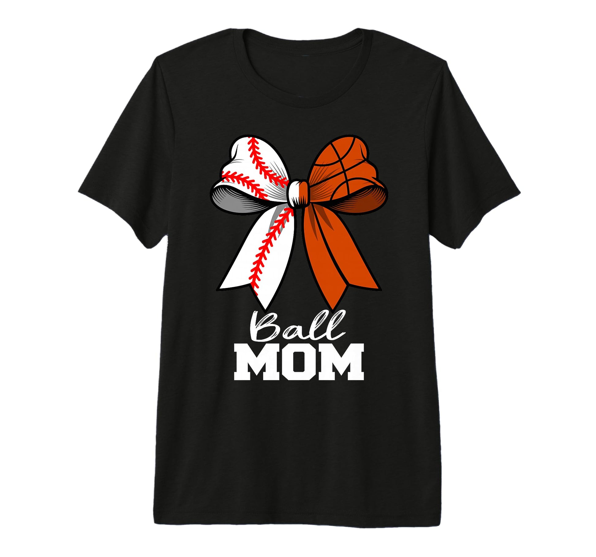 Ball Mom Baseball Basketball Mom T-Shirt - Casual Everyday Wear Unisex - T-Shirt, Sweatshirt, Hoodie