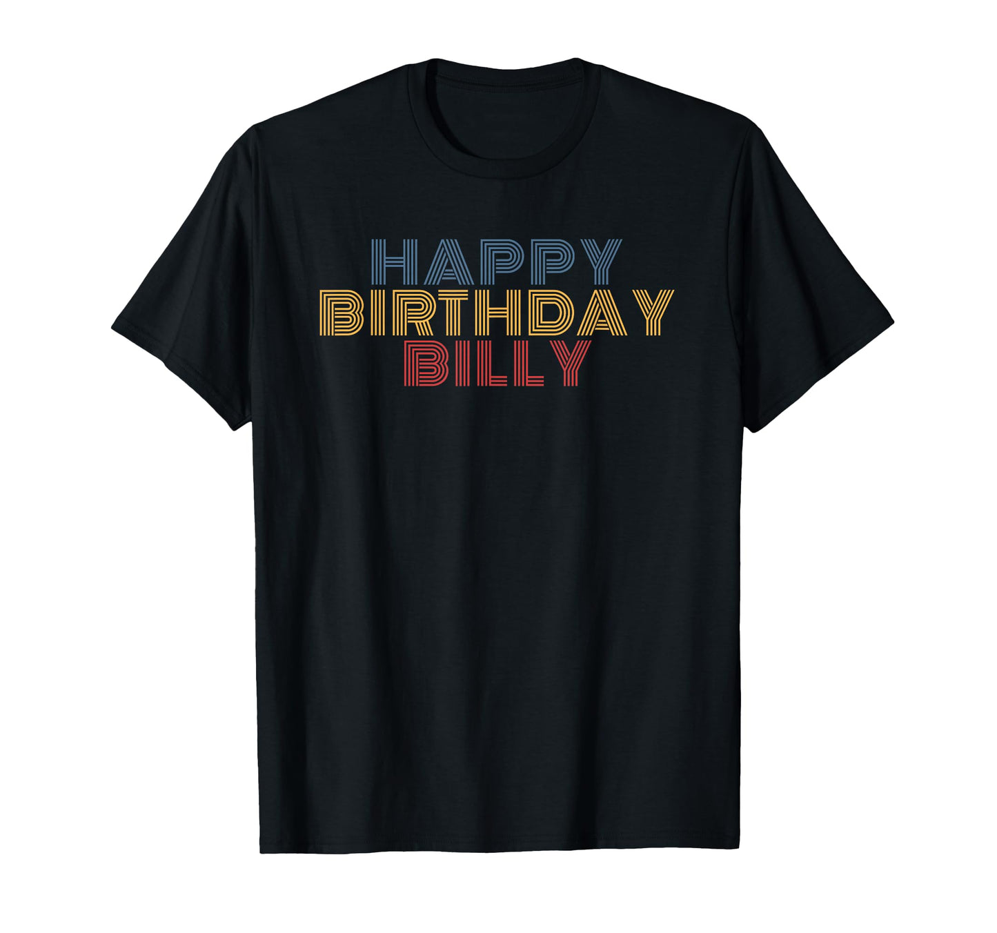 Happy Birthday Billy Personalized Name T-Shirt - Streetwear Style Unisex - T-Shirt, Sweatshirt, Hoodie
