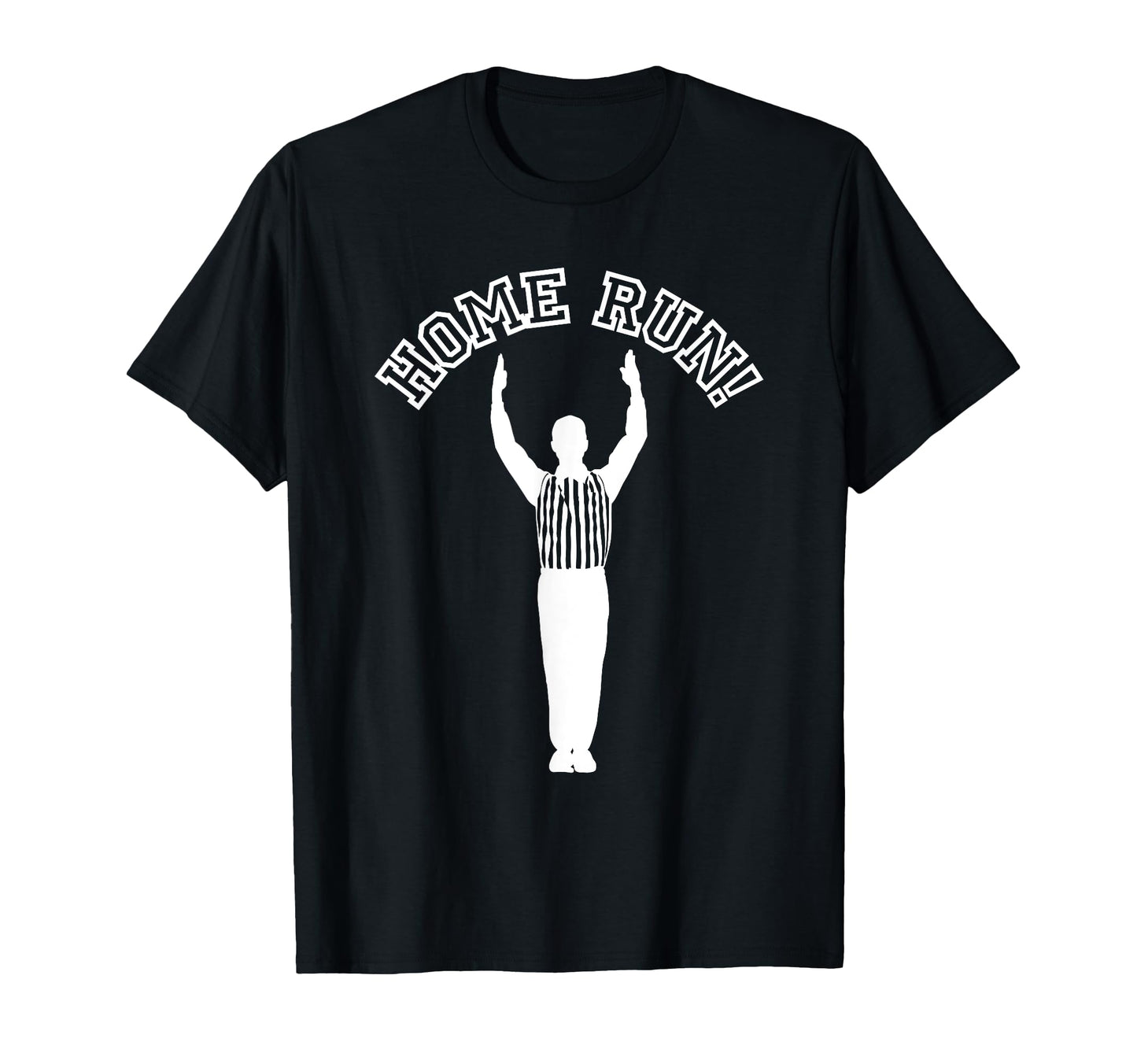 Home Run Referee Football T-Shirt - Casual Everyday Wear for Adults - T-Shirt, Sweatshirt, Hoodie