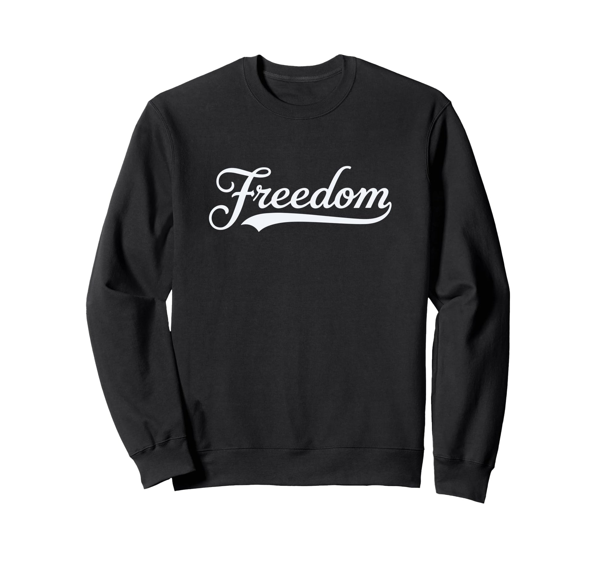Freedom Script Cursive Minimalist Sweatshirt - Trendy Graphic for Adults - T-Shirt, Sweatshirt, Hoodie