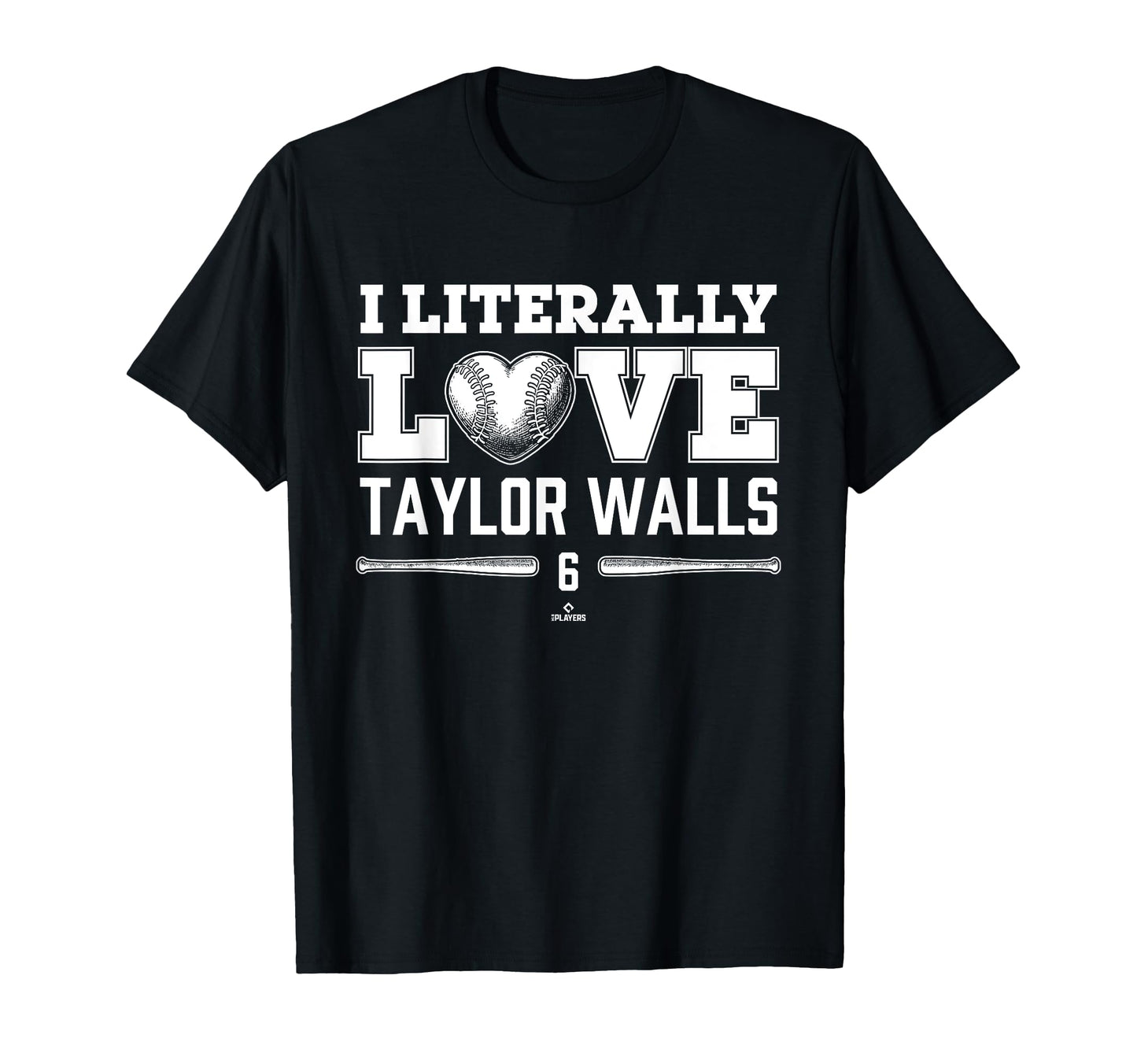 I Literally Love Taylor Walls Tampa T-Shirt - Fun Novelty Design Men Women - T-Shirt, Sweatshirt, Hoodie