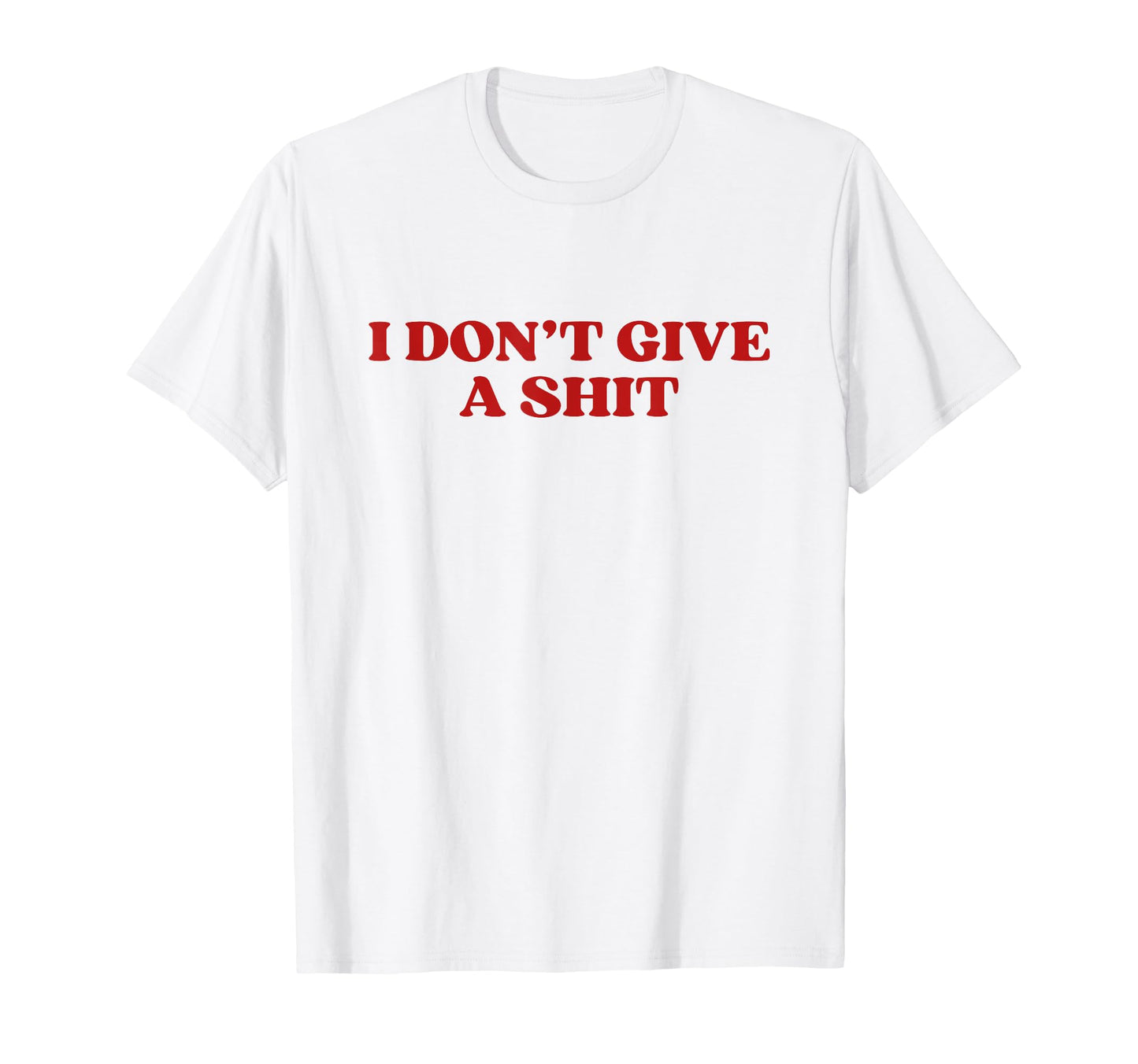 I Dont Give Shit Y2K Aesthetic T-Shirt - Streetwear Style Men Women - T-Shirt, Sweatshirt, Hoodie