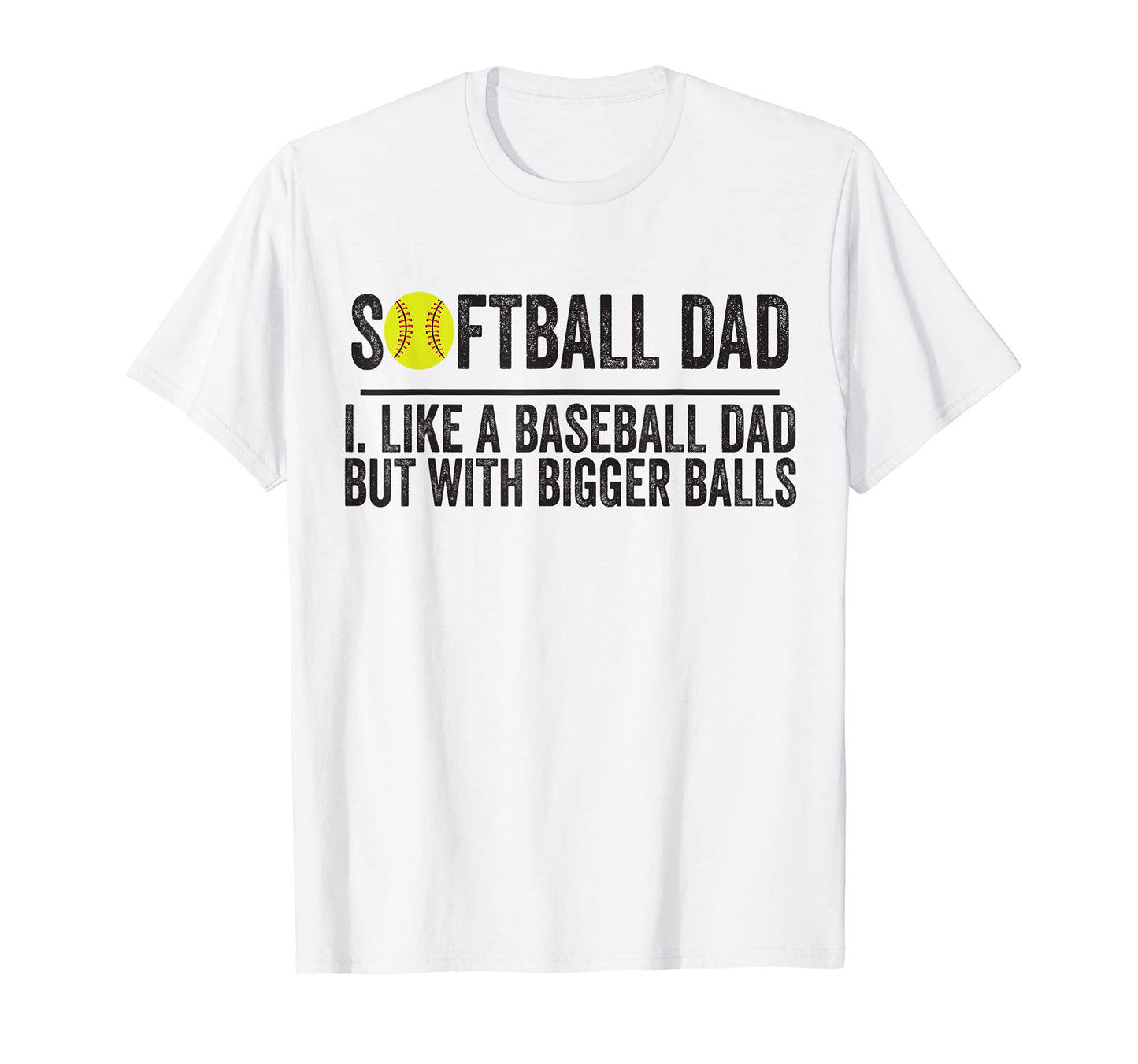 Softball Like Baseball But Bigger T-Shirt - Trendy Graphic for Adults - T-Shirt, Sweatshirt, Hoodie