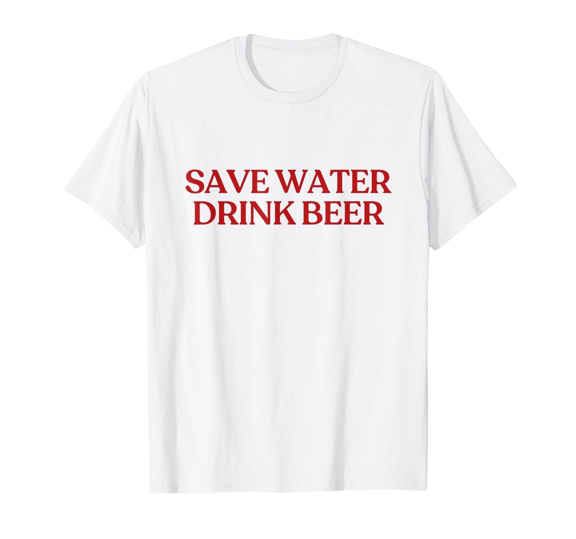 Save Water Drink Beer Y2K Aesthetic T-Shirt - Custom Art Print Unisex - T-Shirt, Sweatshirt, Hoodie