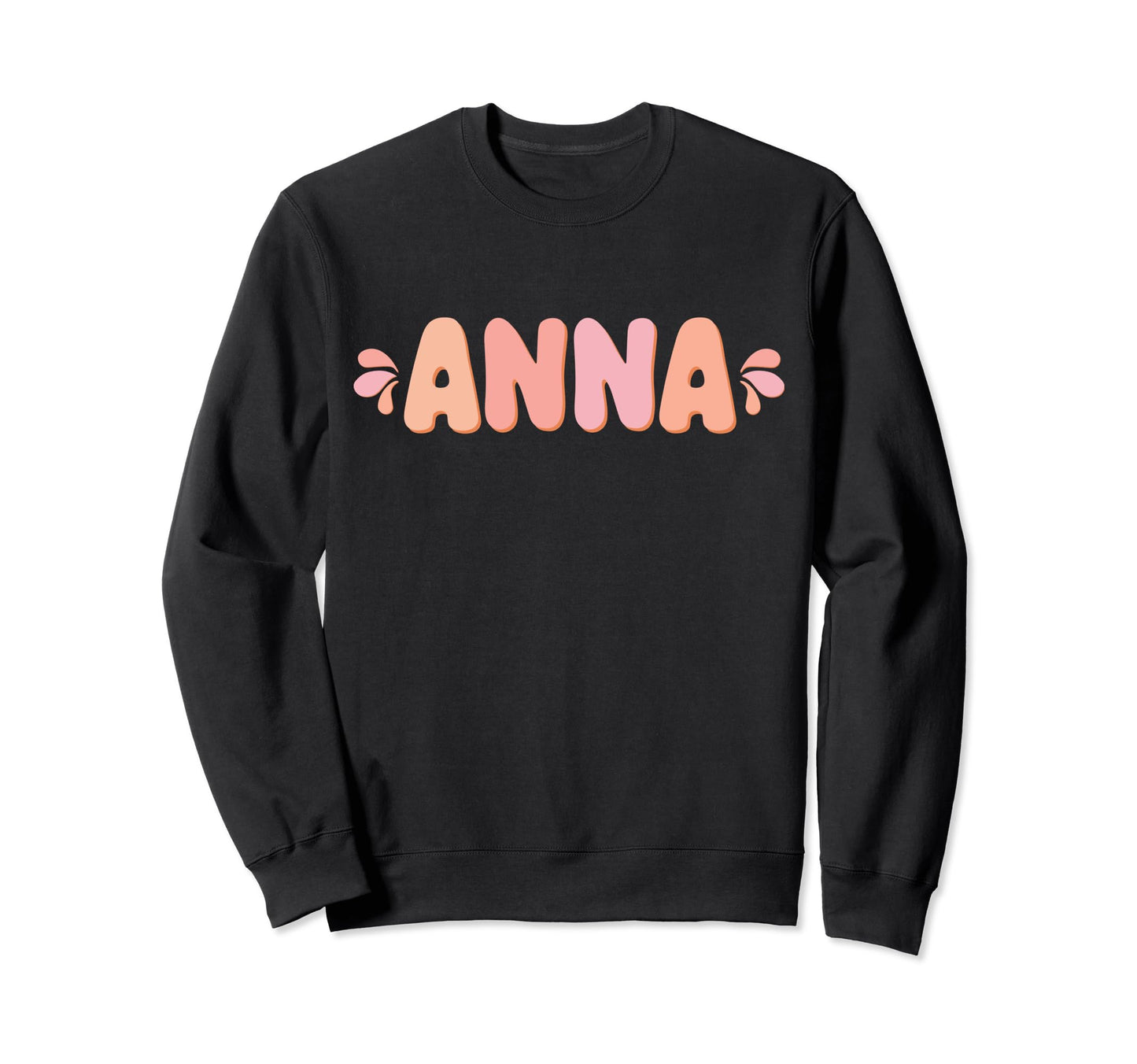 My First Name Is Anna Eighties Sweatshirt - Minimalist Print Unisex - T-Shirt, Sweatshirt, Hoodie