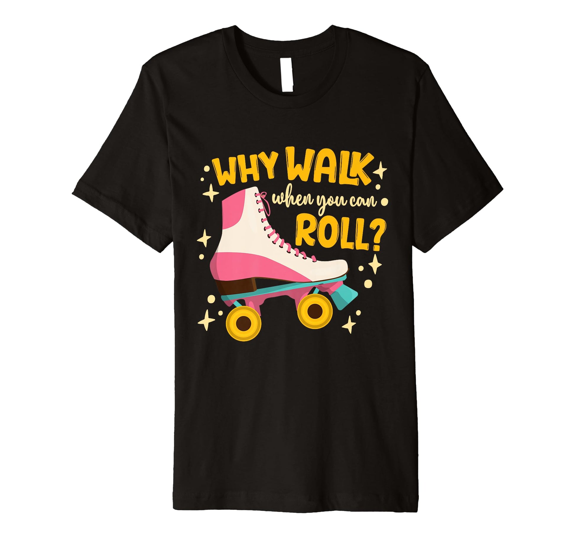 Summer Skater Why Walk When You T-Shirt - Casual Everyday Wear for Adults - T-Shirt, Sweatshirt, Hoodie