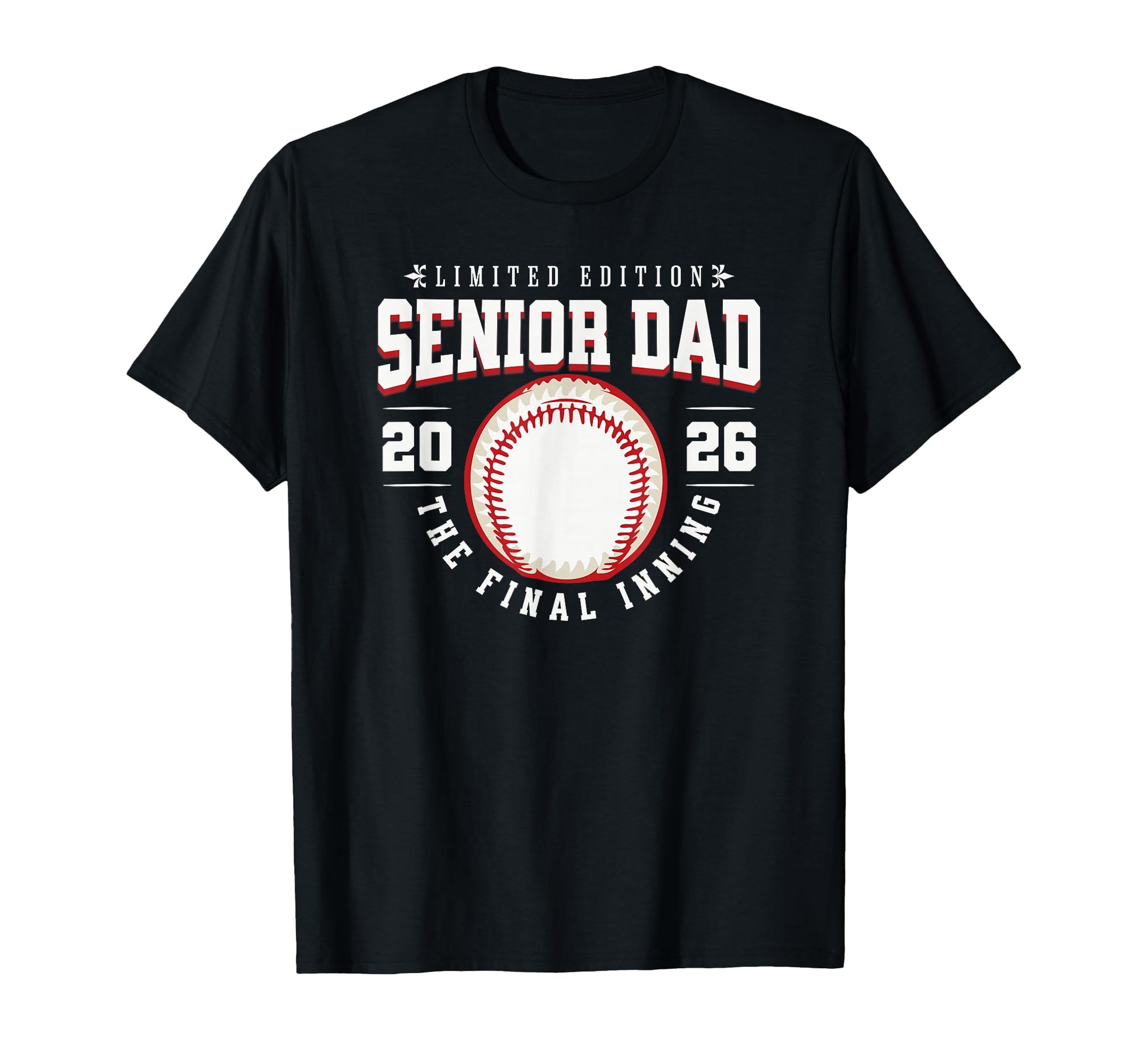 Baseball Senior Dad 2026 Final Inning T-Shirt - Streetwear Style Men Women - T-Shirt, Sweatshirt, Hoodie