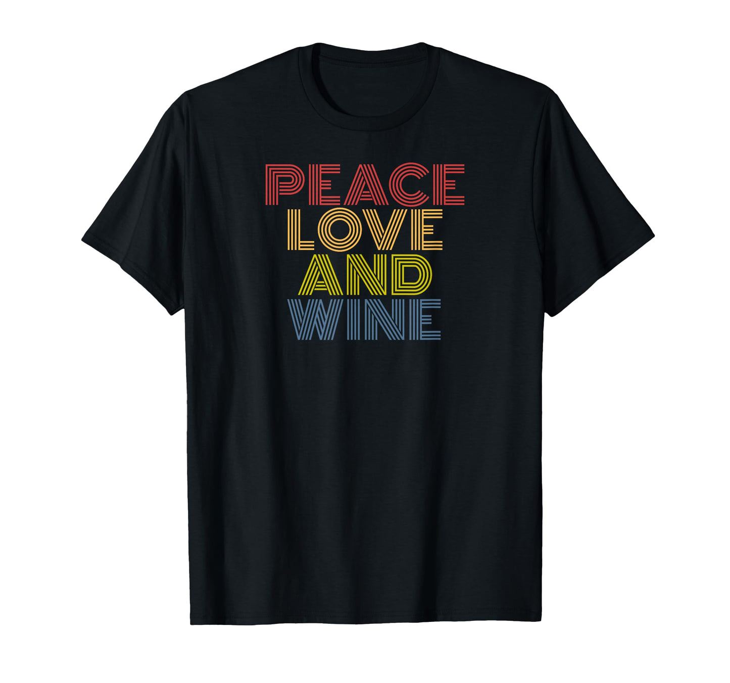 Peace Love And Wine Typography T-Shirt - Novelty Apparel Unisex - T-Shirt, Sweatshirt, Hoodie